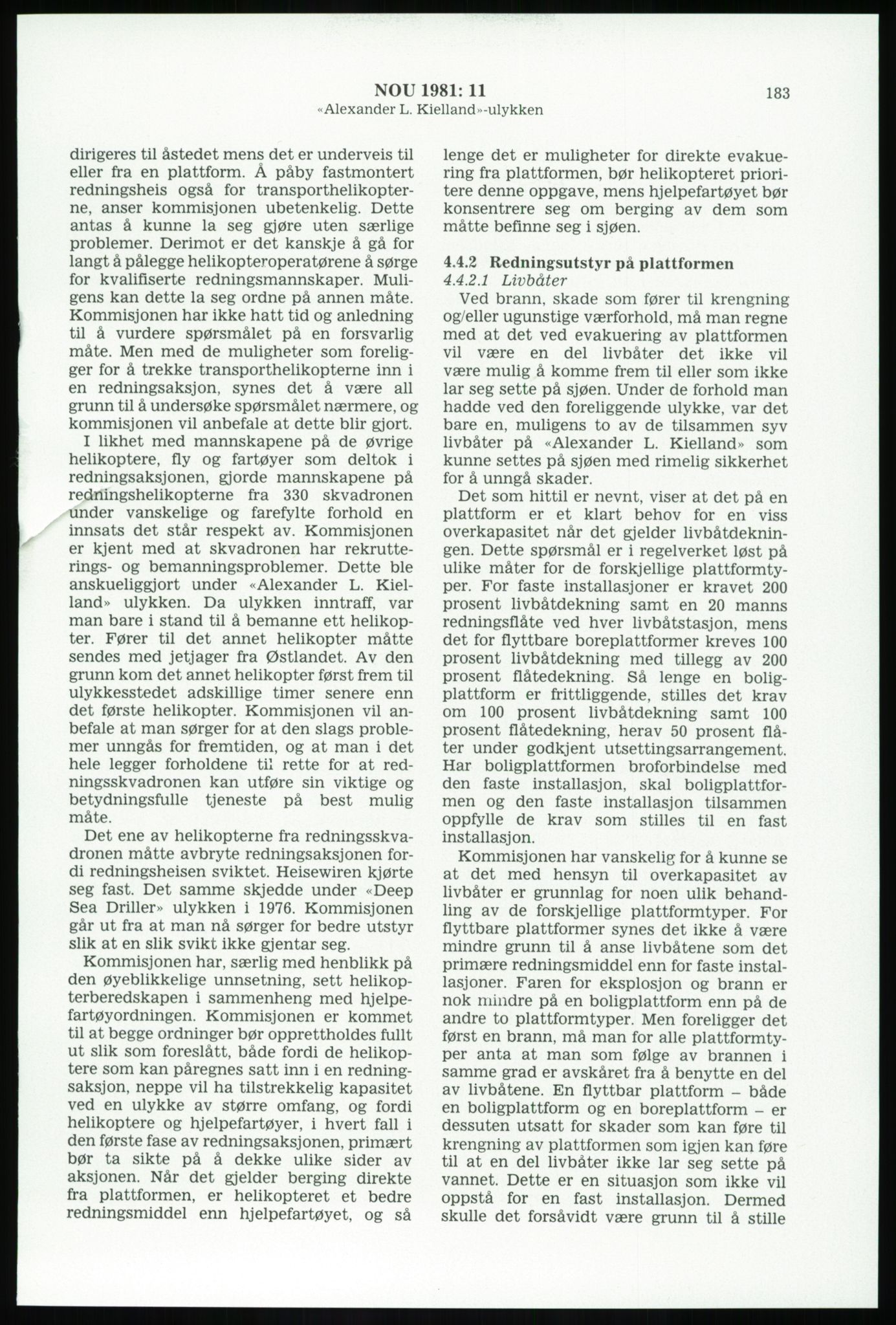 Justisdepartementet, Granskningskommisjonen ved Alexander Kielland-ulykken 27.3.1980, AV/RA-S-1165/D/L0003: 0001 NOU 1981:11 Alexander Kielland ulykken/0002 Korrespondanse/0003: Alexander L. Kielland: Operating manual, 1980-1981, p. 180