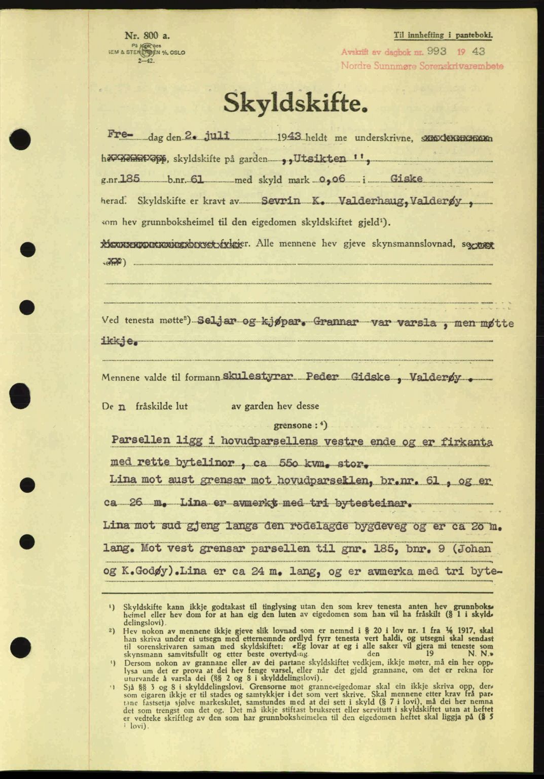 Nordre Sunnmøre sorenskriveri, AV/SAT-A-0006/1/2/2C/2Ca: Mortgage book no. A16, 1943-1943, Diary no: : 993/1943