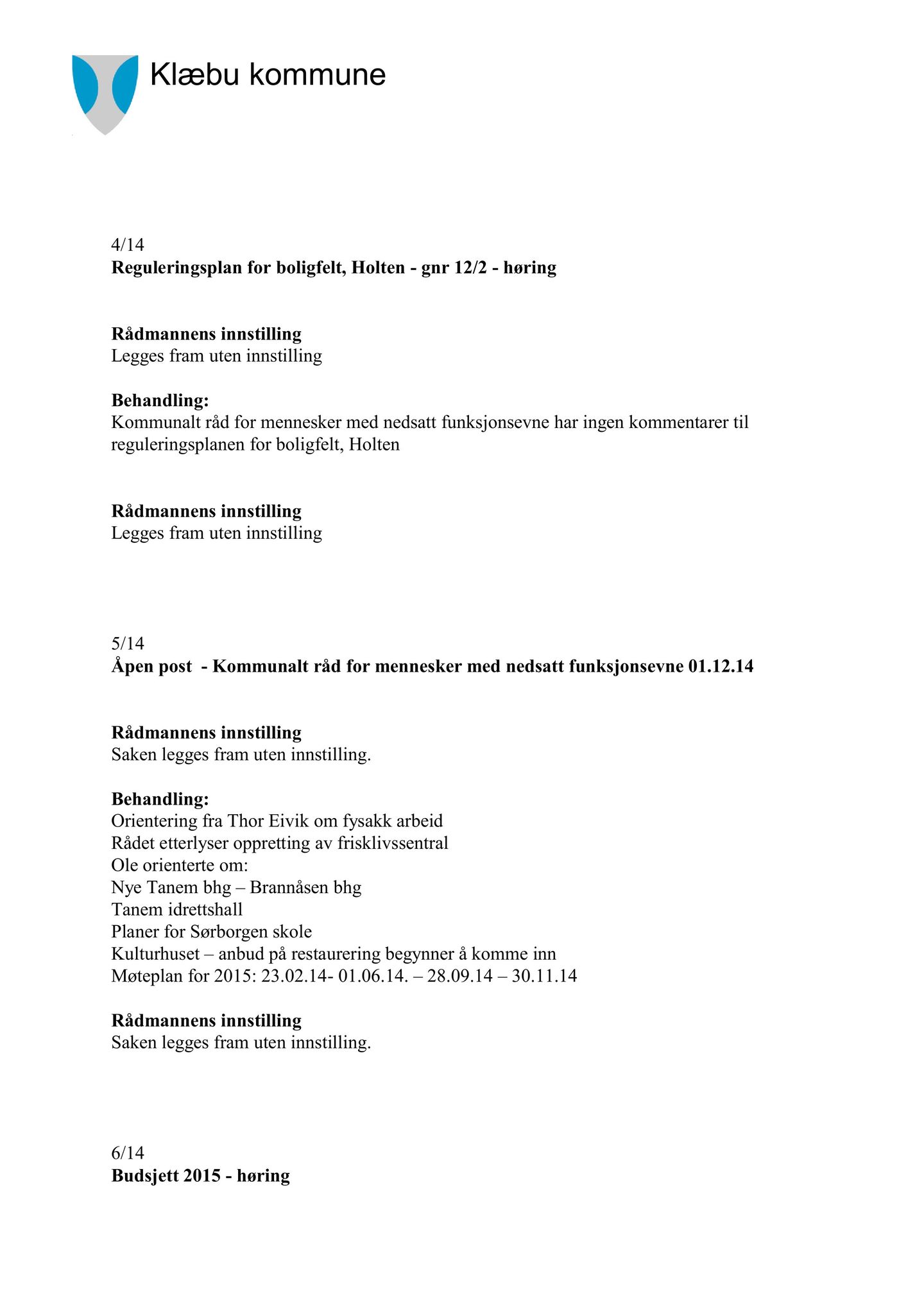 Klæbu Kommune, TRKO/KK/08-KMNF/L004: Kommunalt råd for mennesker med nedsatt funksjonsevne - Møteoversikt, 2014, p. 174