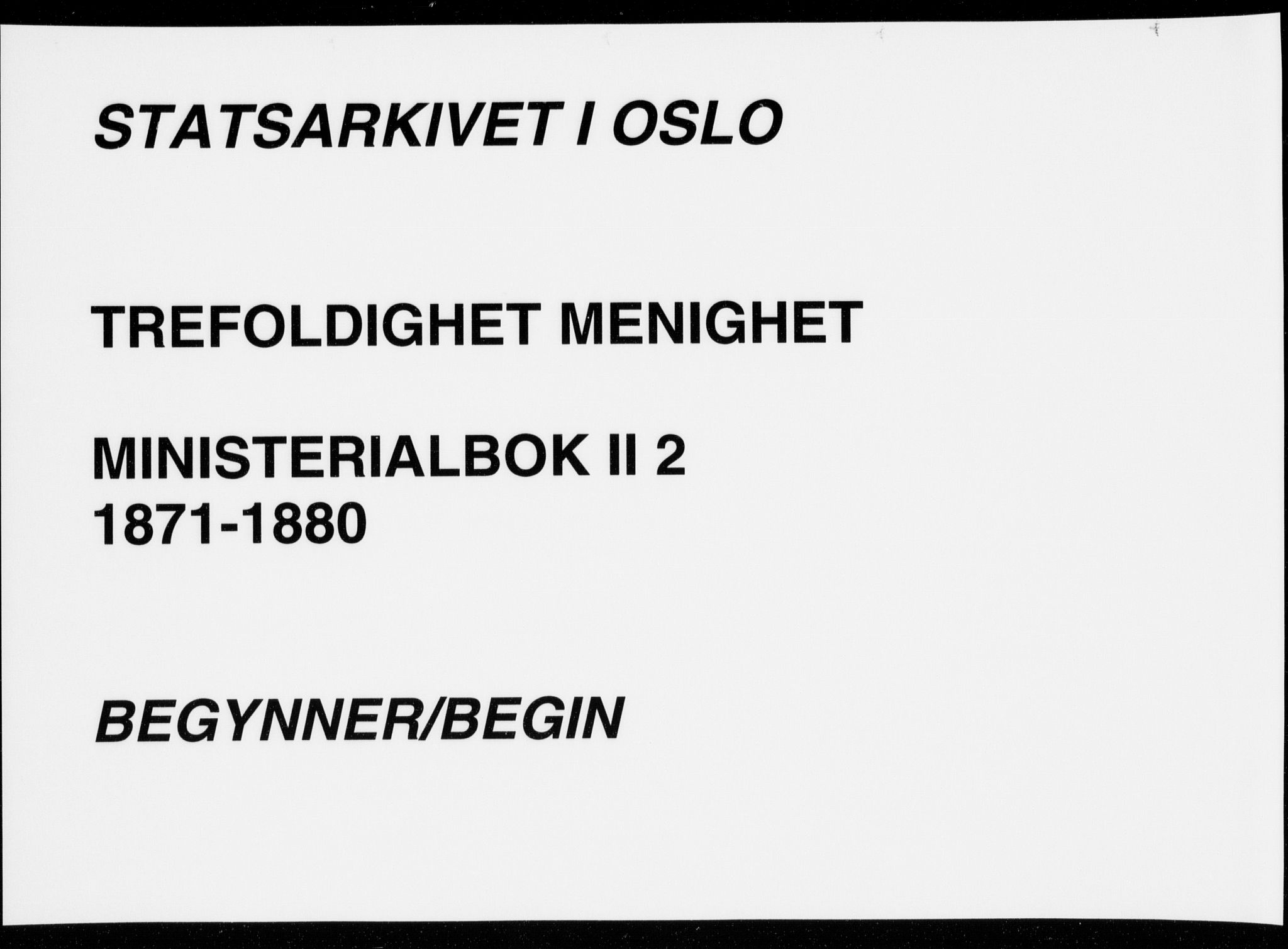 Trefoldighet prestekontor Kirkebøker, AV/SAO-A-10882/F/Fb/L0002: Parish register (official) no. II 2, 1871-1880
