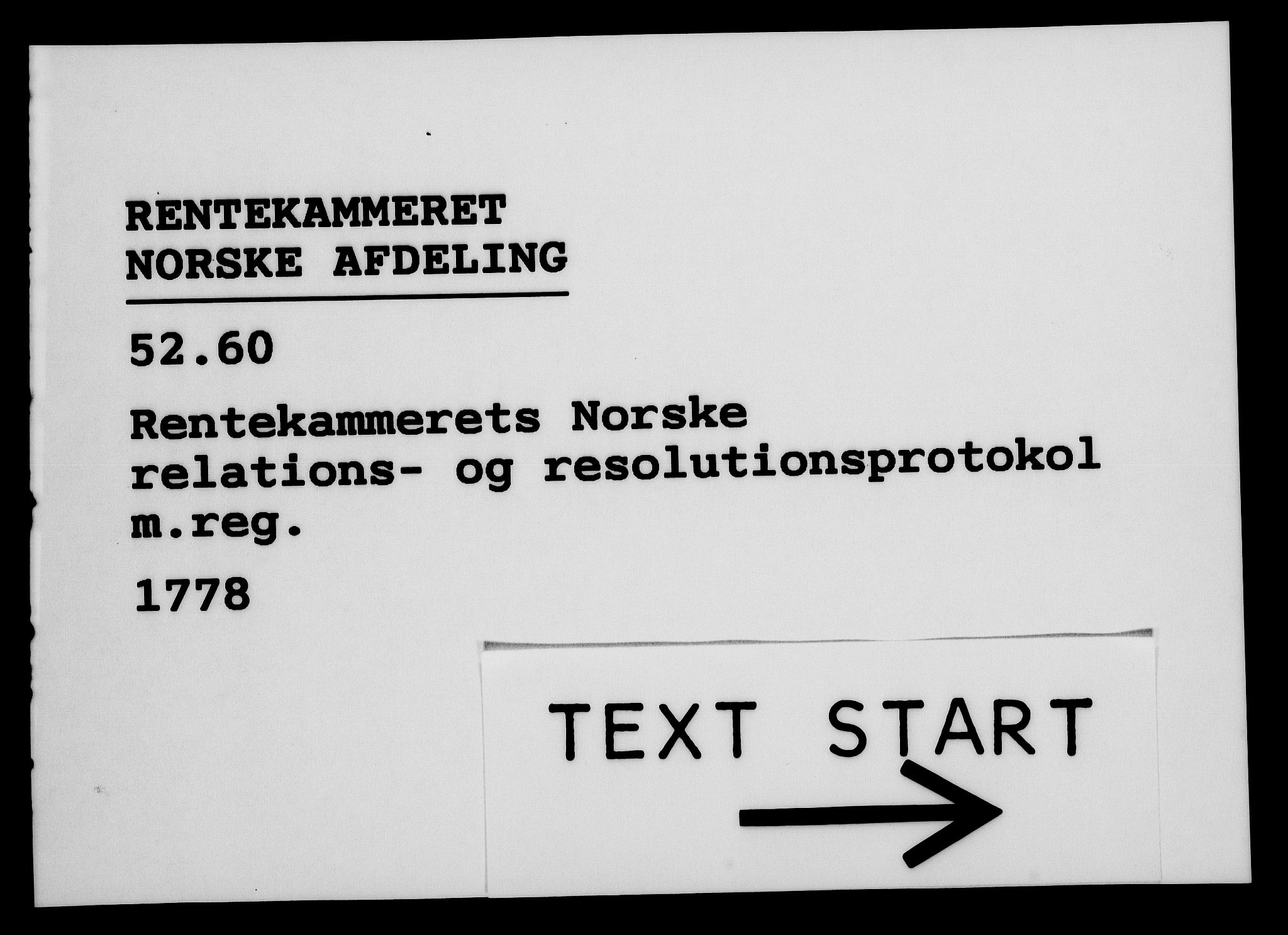 Rentekammeret, Kammerkanselliet, RA/EA-3111/G/Gf/Gfa/L0060: Norsk relasjons- og resolusjonsprotokoll (merket RK 52.60), 1778, p. 1