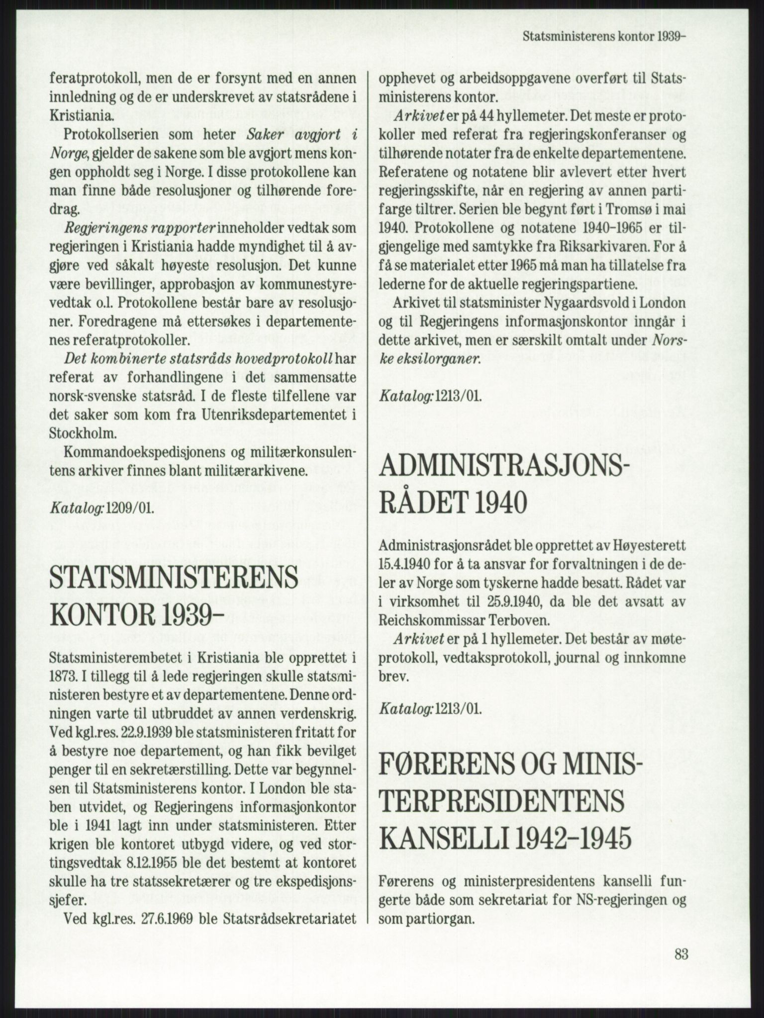 Publikasjoner utgitt av Arkivverket, PUBL/PUBL-001/A/0001: Knut Johannessen, Ole Kolsrud og Dag Mangset (red.): Håndbok for Riksarkivet (1992), 1992, p. 83