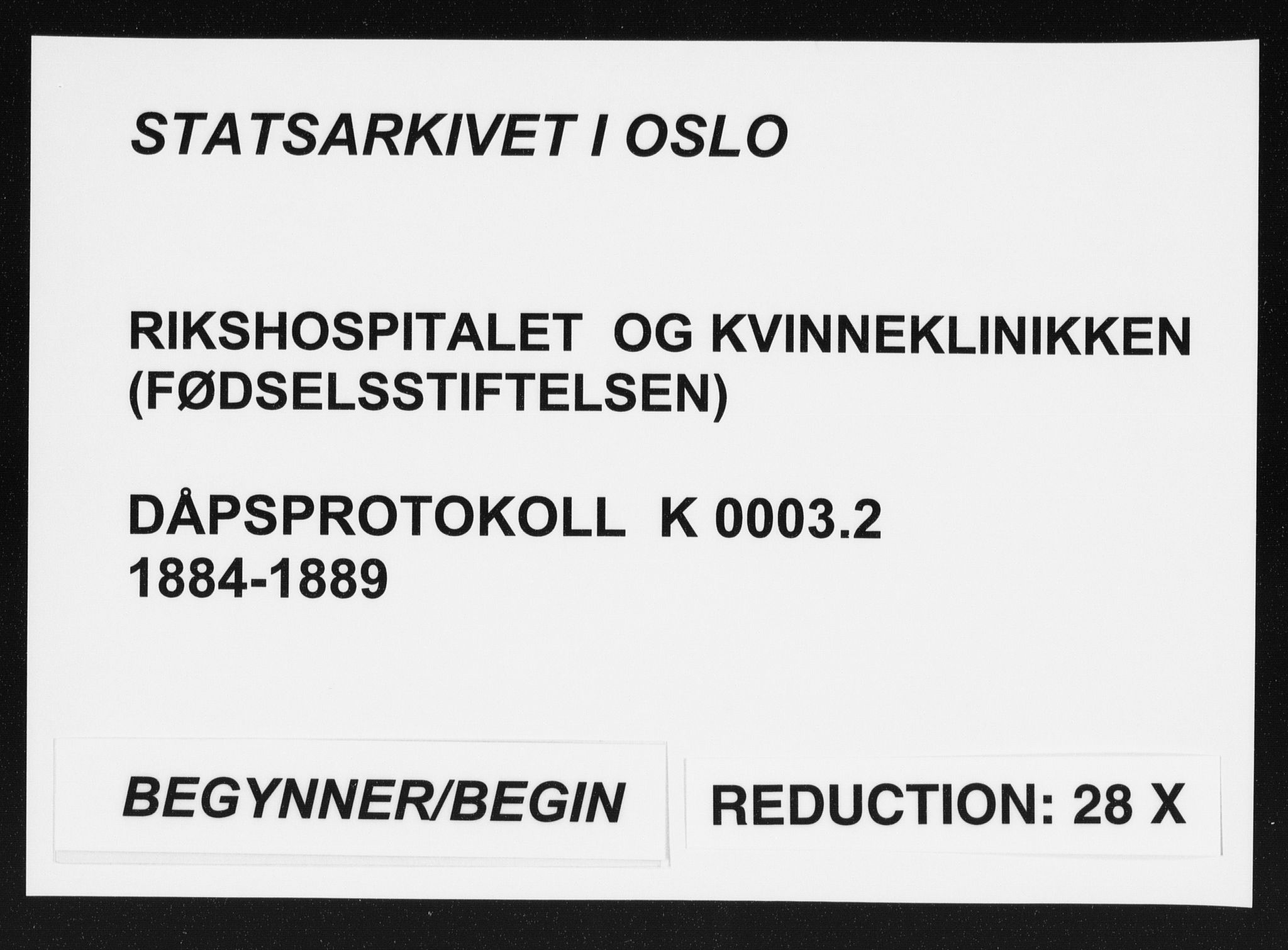 Rikshospitalet prestekontor Kirkebøker, AV/SAO-A-10309b/K/L0003/0002: Baptism register no. 3.2, 1884-1889