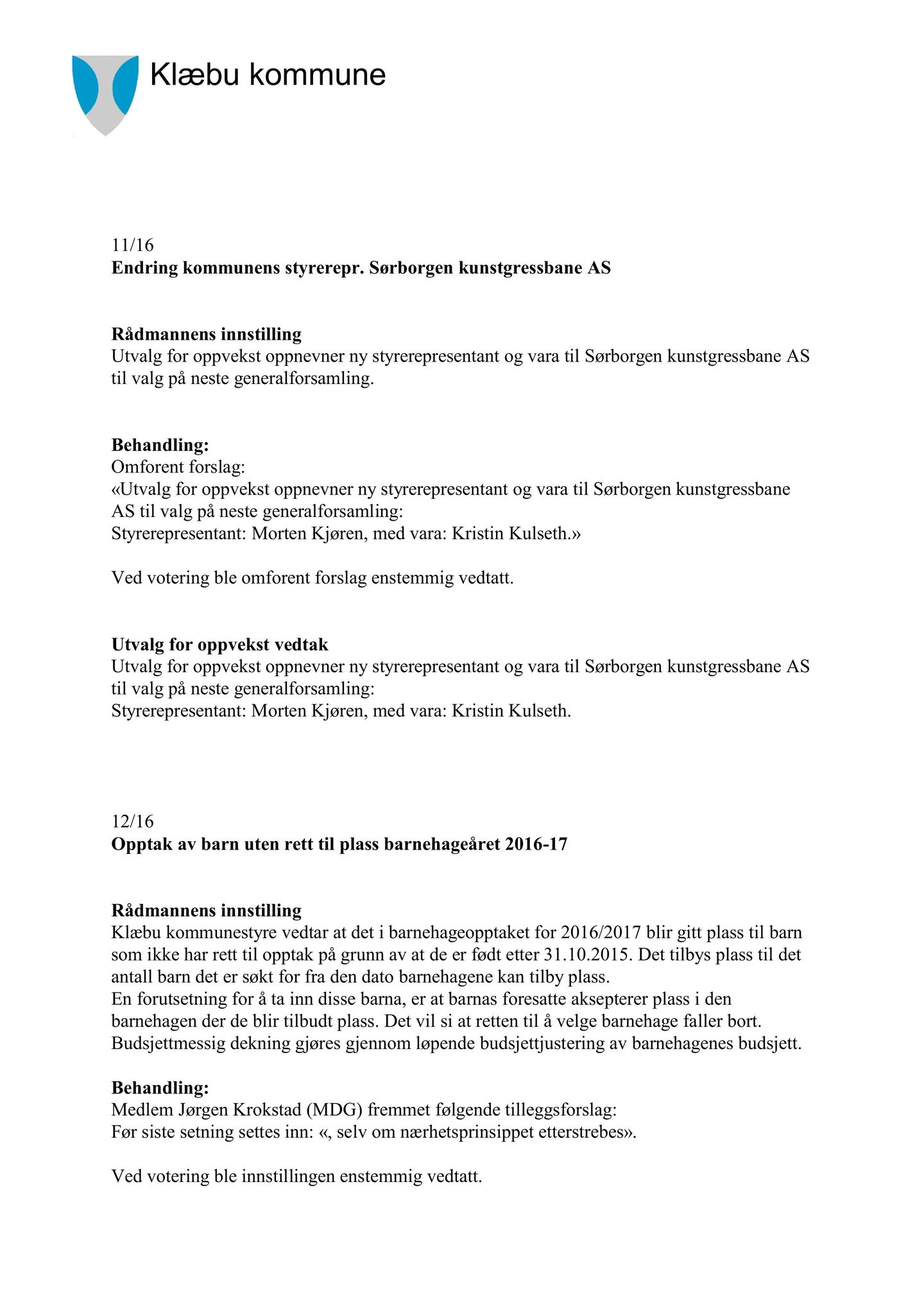 Klæbu Kommune, TRKO/KK/04-UO/L007: Utvalg for oppvekst - Møtedokumenter, 2016