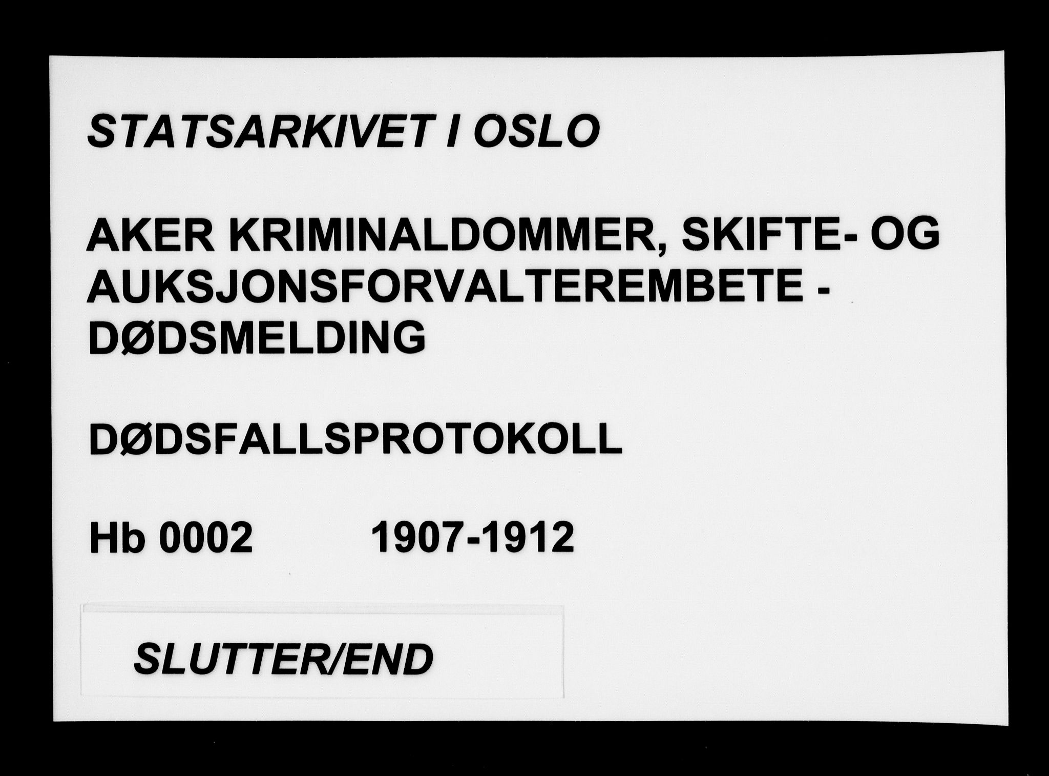 Aker kriminaldommer, skifte- og auksjonsforvalterembete, AV/SAO-A-10452/H/Hb/Hba/Hbaa/L0002: Dødsfallsprotokoll, 1907-1912