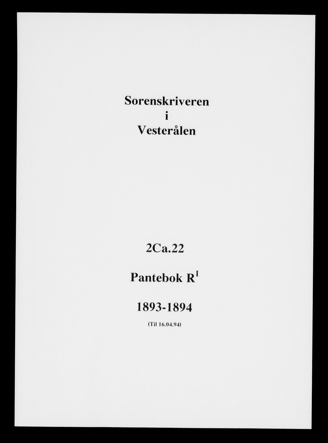 Vesterålen sorenskriveri, SAT/A-4180/1/2/2Ca/L0022: Mortgage book no. R-I, 1893-1894