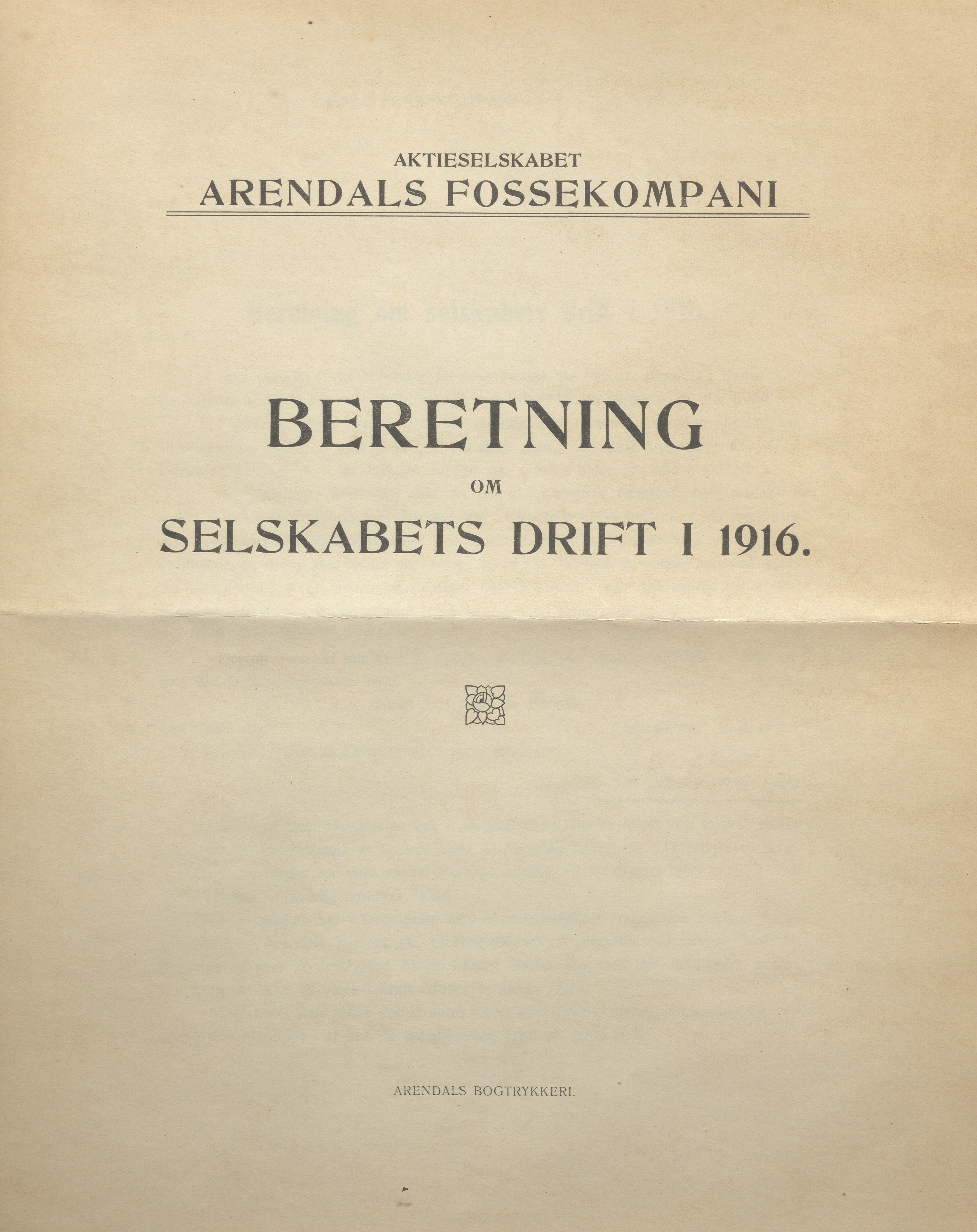 Arendals Fossekompani, AAKS/PA-2413/X/X01/L0001/0006: Beretninger, regnskap, balansekonto, gevinst- og tapskonto / Beretning om selskapets drift i 1916. Gevinst- og tapskonto og balansekonto 1916, 1916, p. 1