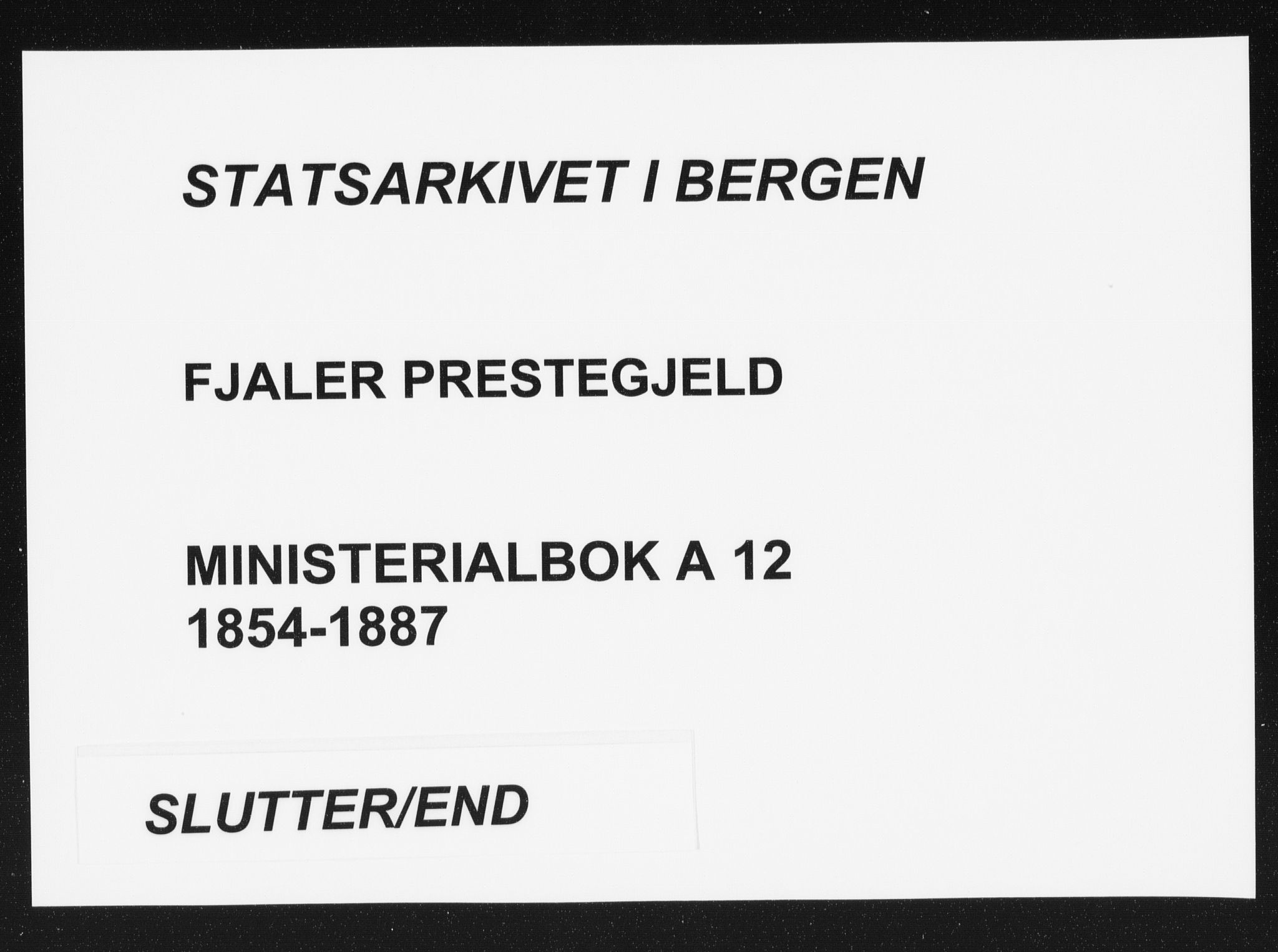 Fjaler sokneprestembete, AV/SAB-A-79801/H/Haa/Haaa/L0012: Parish register (official) no. A 12, 1854-1887