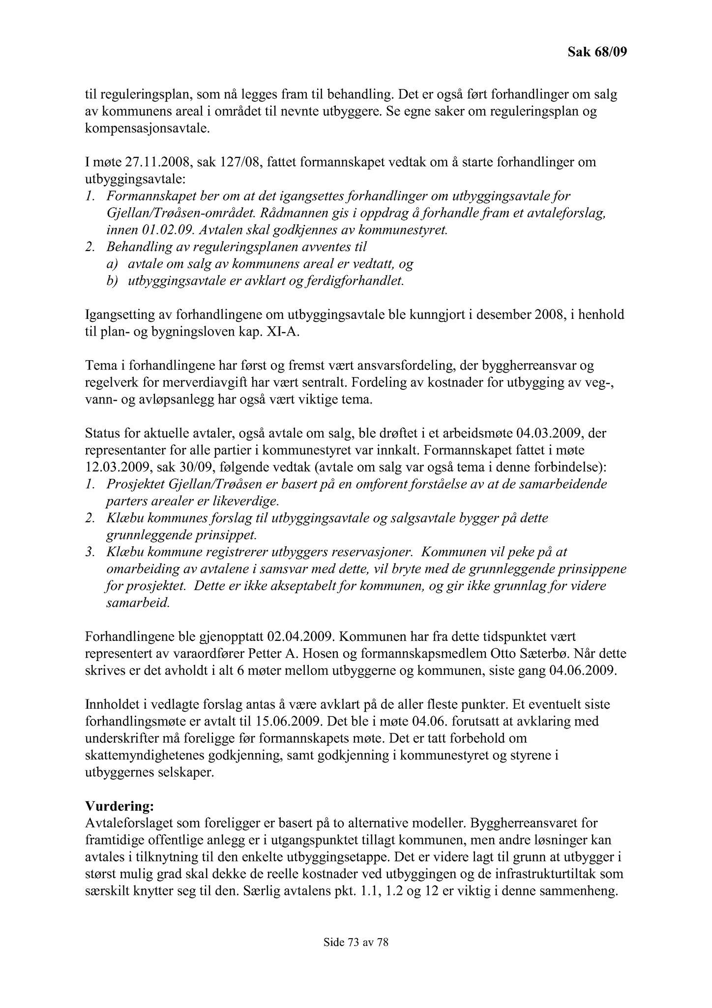 Klæbu Kommune, TRKO/KK/02-FS/L002: Formannsskapet - Møtedokumenter, 2009, p. 130