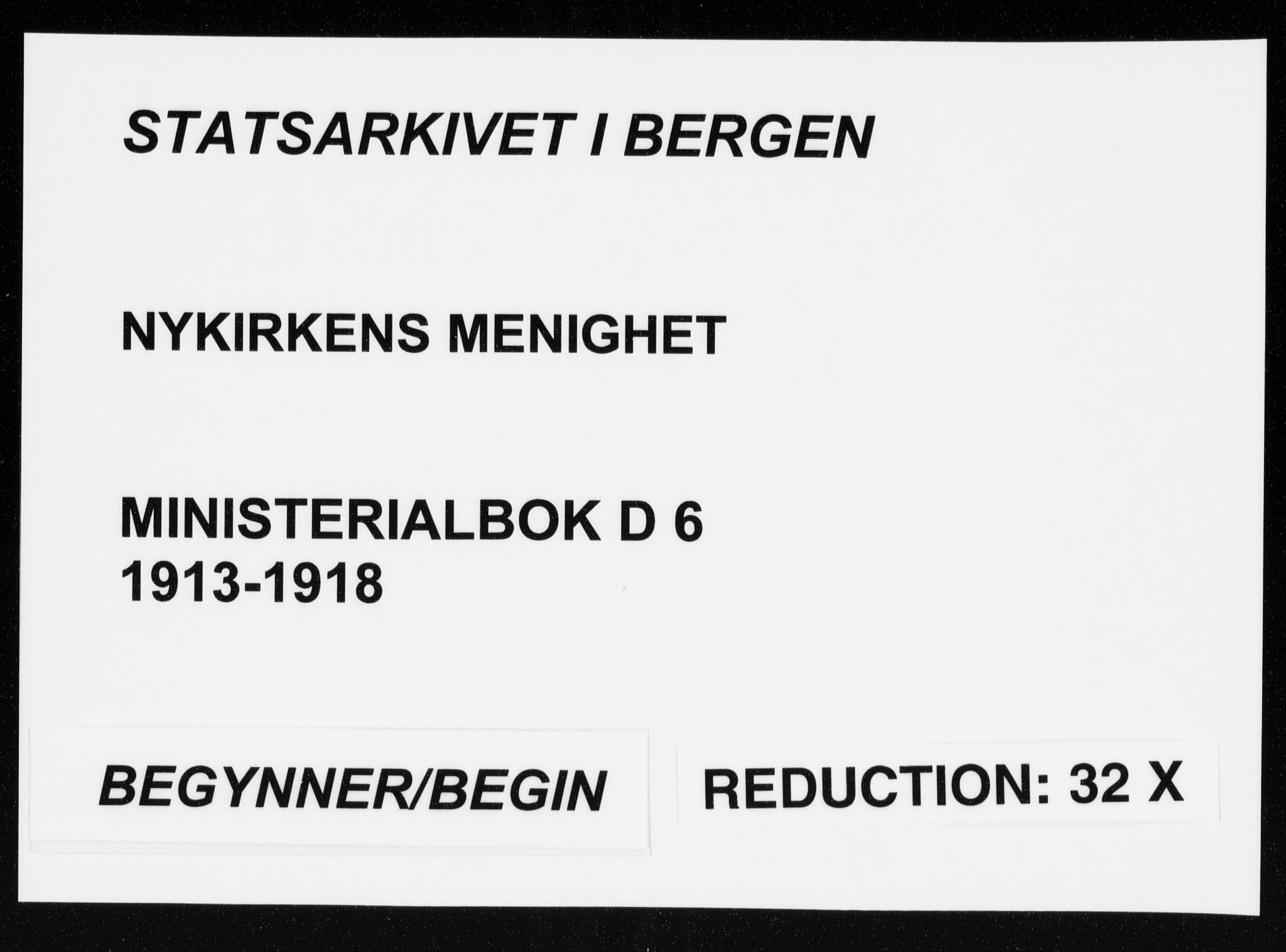 Nykirken Sokneprestembete, AV/SAB-A-77101/H/Haa/L0036: Parish register (official) no. D 6, 1913-1918