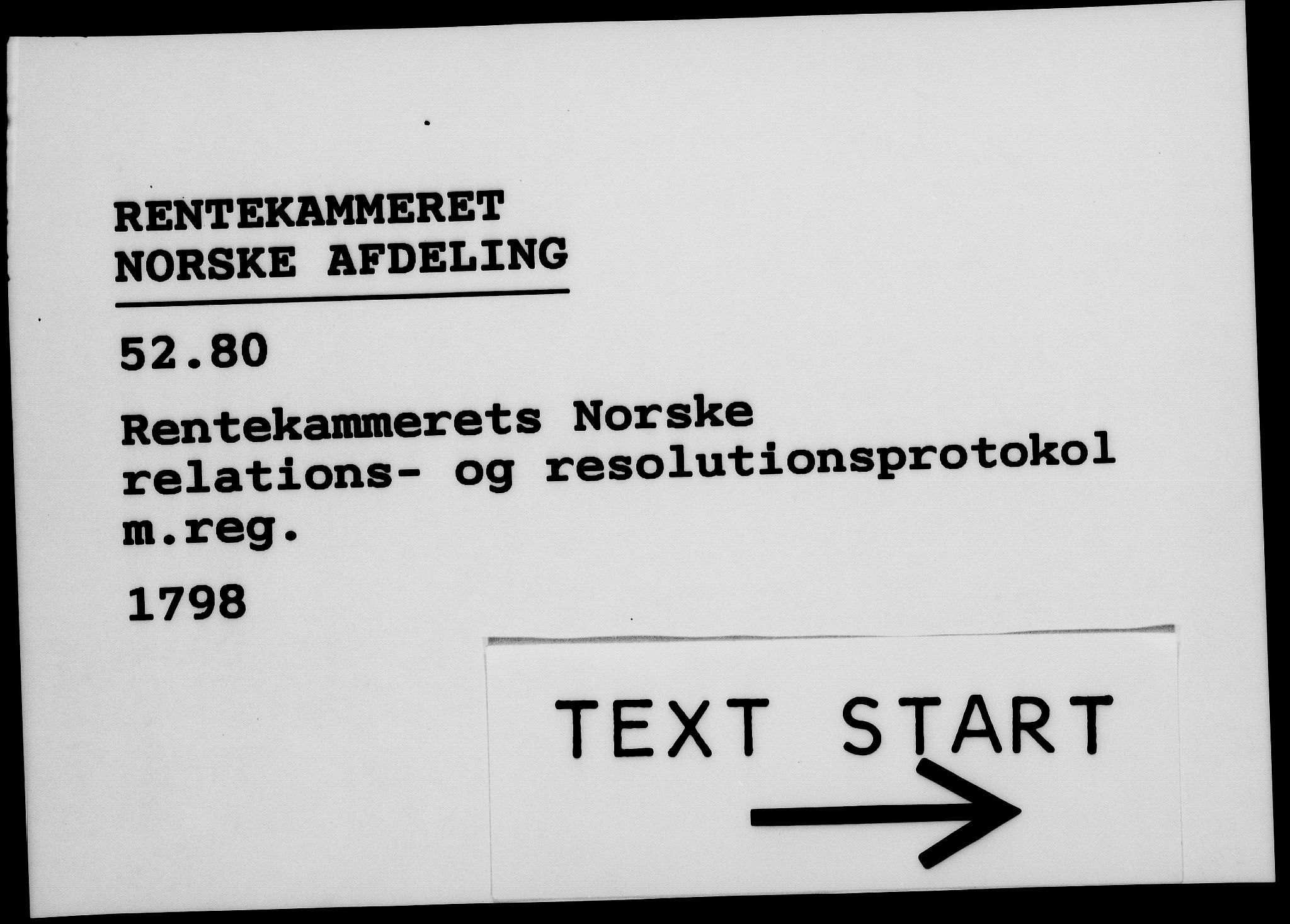 Rentekammeret, Kammerkanselliet, RA/EA-3111/G/Gf/Gfa/L0080: Norsk relasjons- og resolusjonsprotokoll (merket RK 52.80), 1798, p. 1