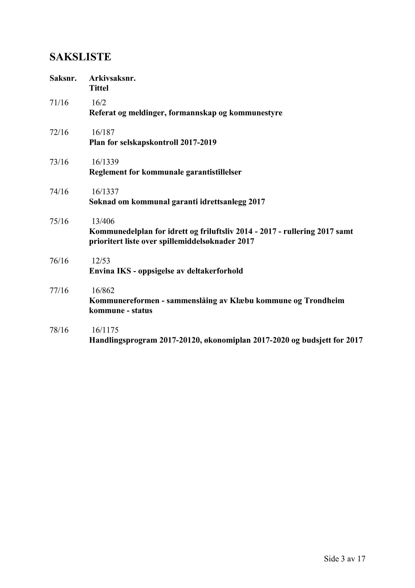 Klæbu Kommune, TRKO/KK/01-KS/L009: Kommunestyret - Møtedokumenter, 2016, p. 2329