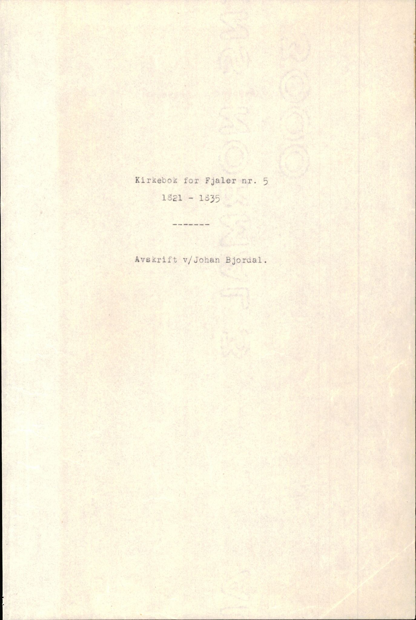 Samling av fulltekstavskrifter, SAB/FULLTEKST/B/14/0014: Fjaler sokneprestembete, ministerialbok nr. A 5, 1821-1835, p. 1