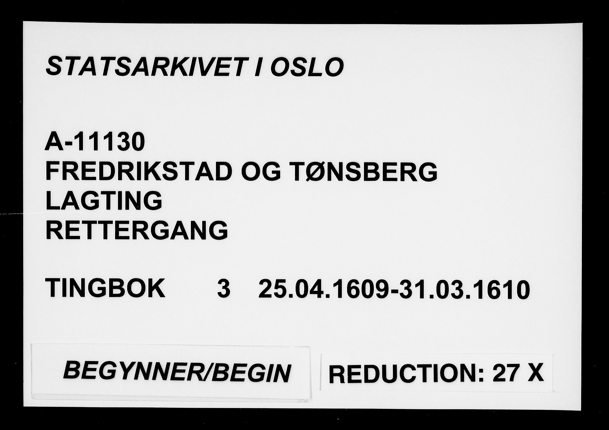 Fredrikstad og Tønsberg lagting, AV/SAO-A-11130/F/Fa/L0003: Tingbok
, 1609-1610