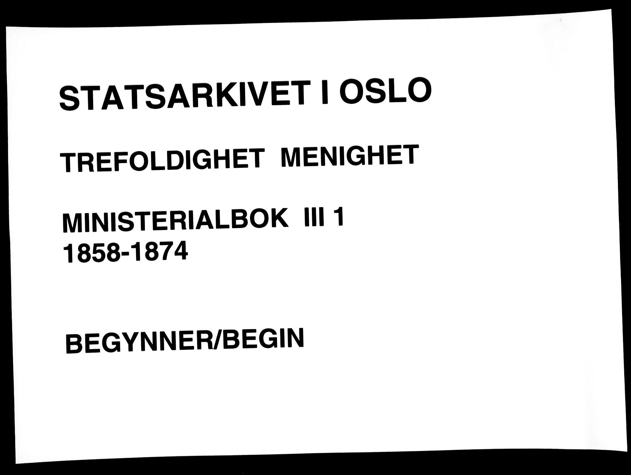 Trefoldighet prestekontor Kirkebøker, SAO/A-10882/F/Fc/L0001: Parish register (official) no. III 1, 1858-1874