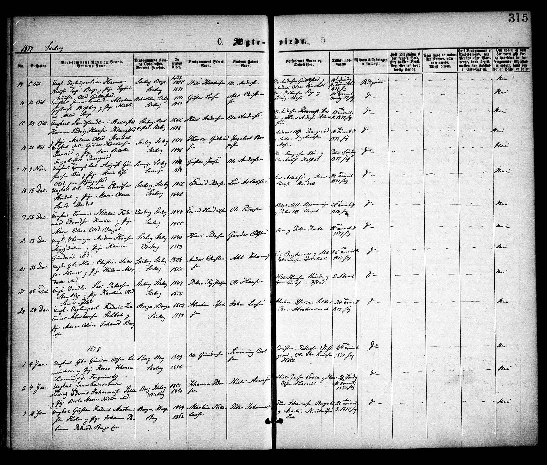 Skjeberg prestekontor Kirkebøker, SAO/A-10923/F/Fa/L0008: Parish register (official) no. I 8, 1869-1885, p. 315