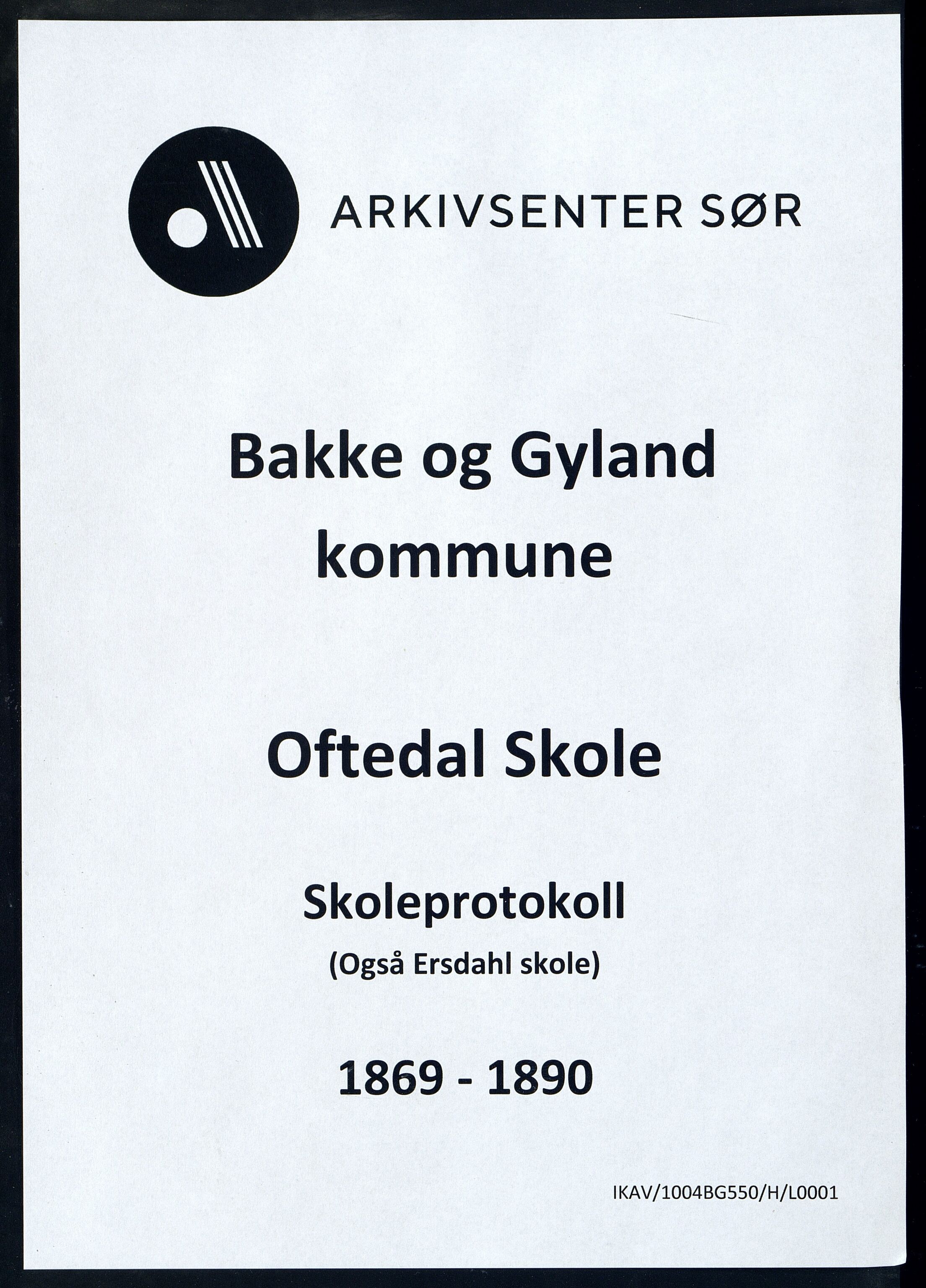 Bakke og Gyland kommune - Oftedal Skole, ARKSOR/1004BG550/H/L0001: Skoleprotokoll, 1869-1890