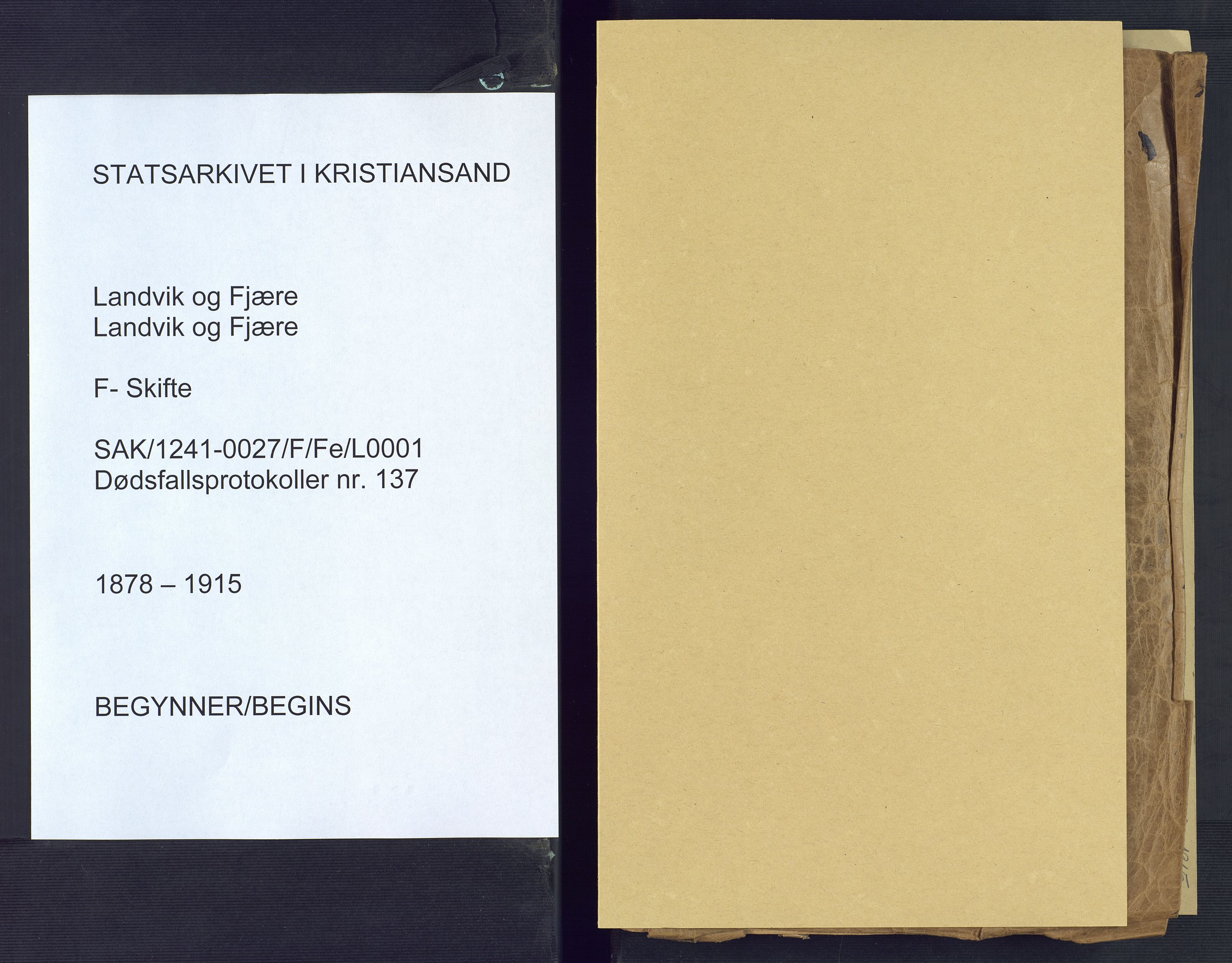 Landvik og Fjære lensmannskontor, SAK/1241-0027/F/Fe/L0001: Dødsfallsprotokoll Landvik og Fjære nr 137, 1878-1915