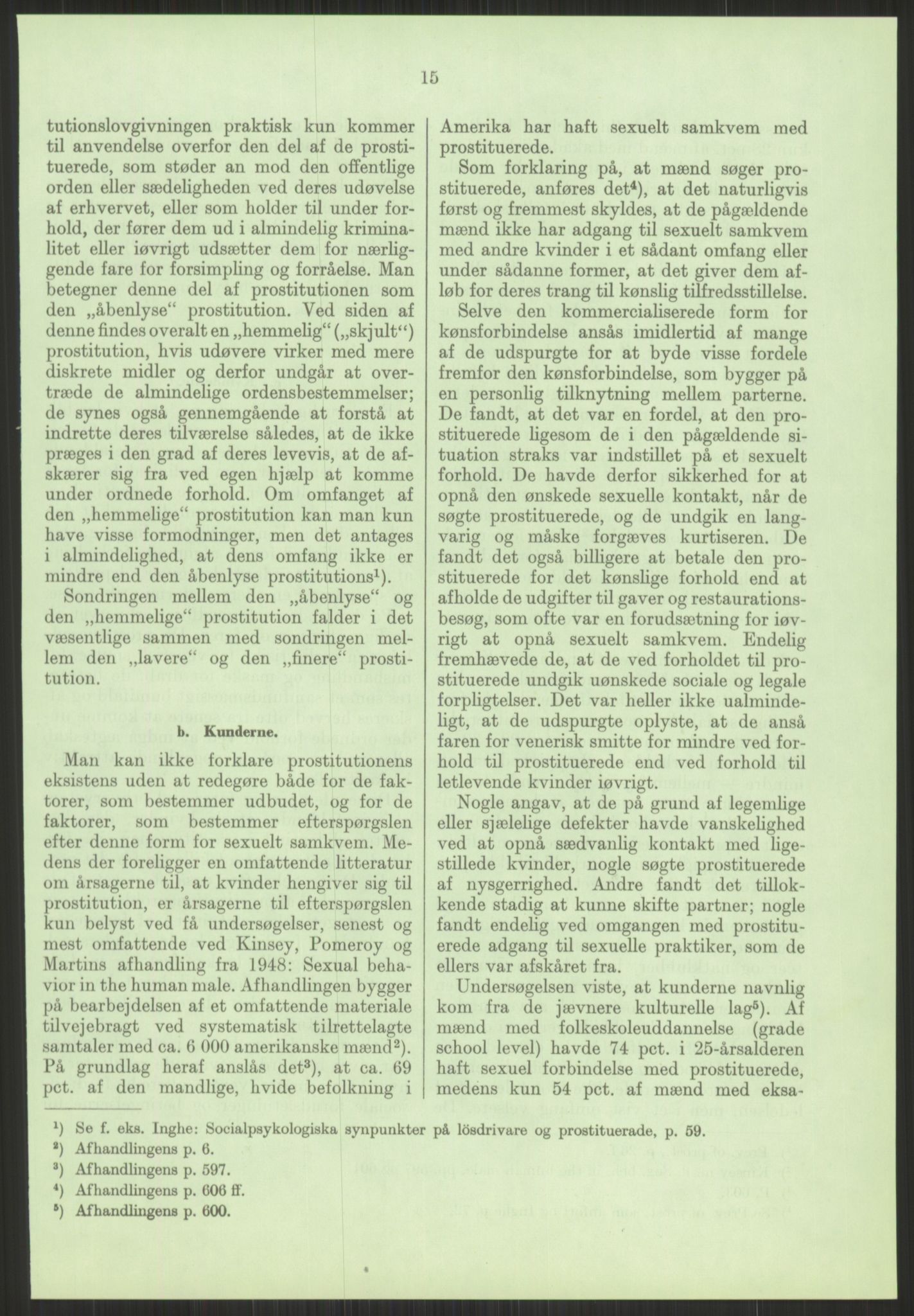 Justisdepartementet, Lovavdelingen, AV/RA-S-3212/D/De/L0029/0001: Straffeloven / Straffelovens revisjon: 5 - Ot. prp. nr.  41 - 1945: Homoseksualiet. 3 mapper, 1956-1970, p. 827