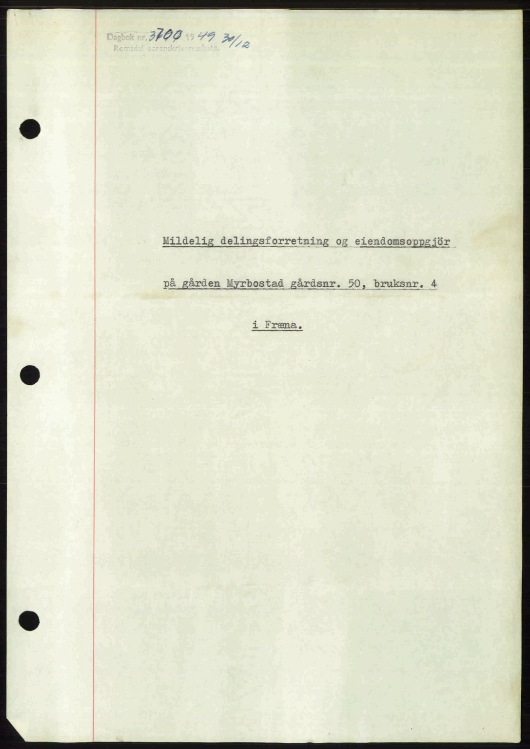 Romsdal sorenskriveri, AV/SAT-A-4149/1/2/2C: Mortgage book no. A31, 1949-1949, Diary no: : 3700/1949