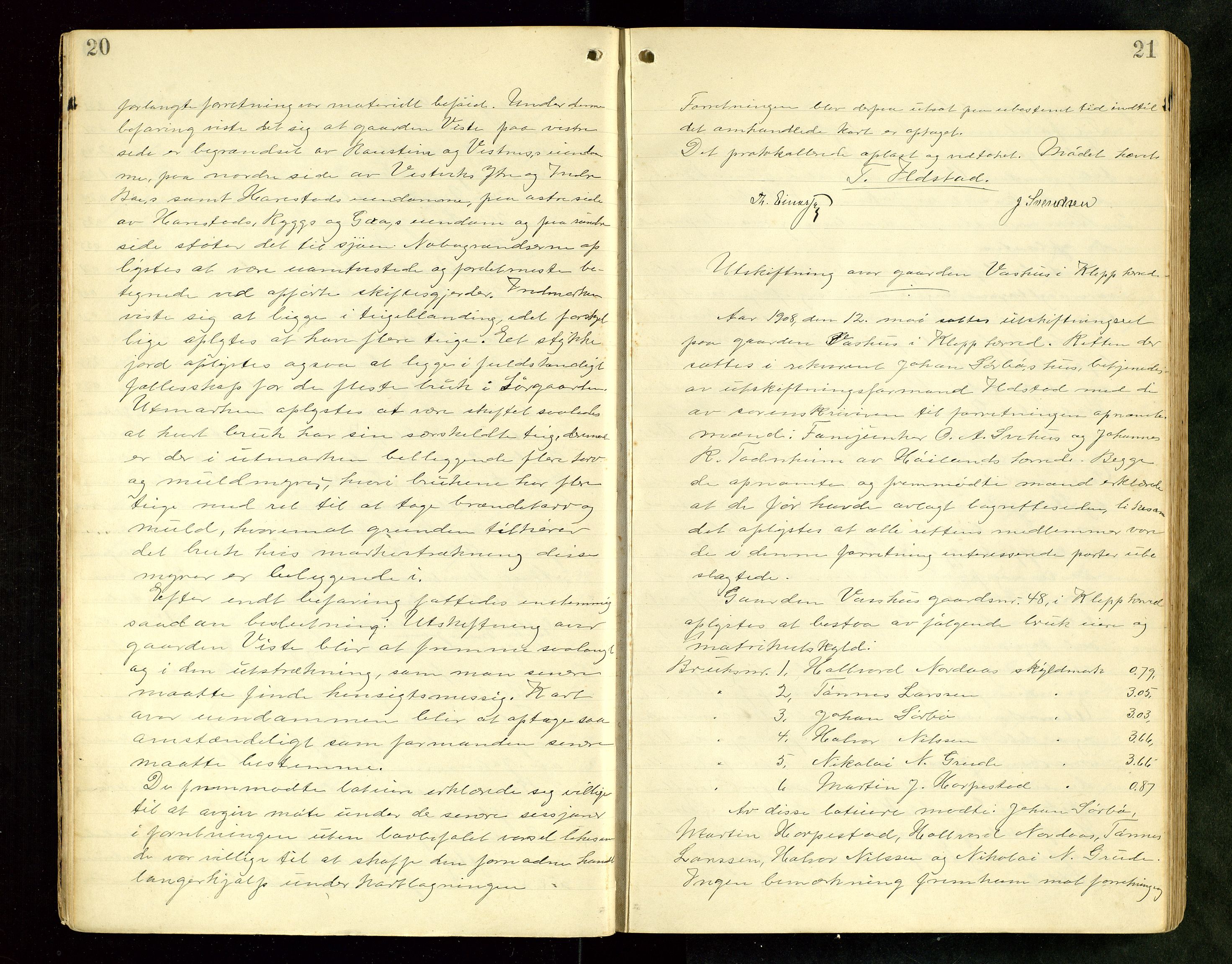 Rogaland jordskifterett, AV/SAST-A-102426/Oa/L0067: Forhandlingsprotokoll, 1908-1910, p. 20-21