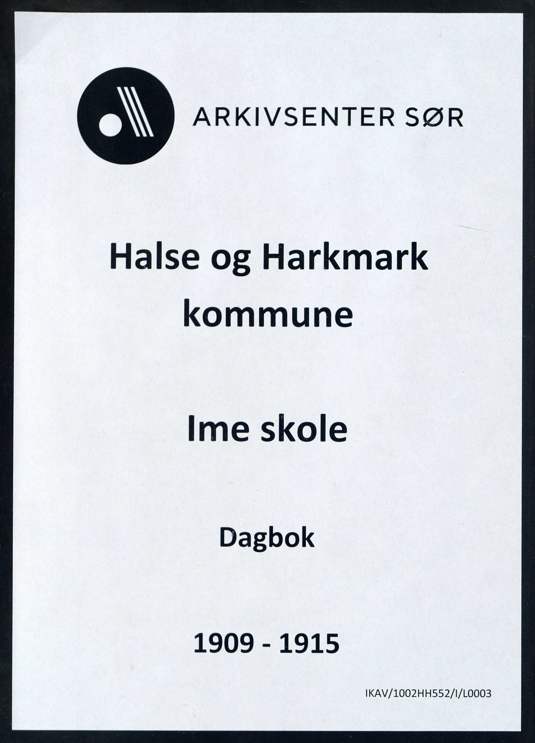 Halse og Harkmark kommune - Ime Skole, ARKSOR/1002HH552/I/L0003: Dagbok, 1909-1915