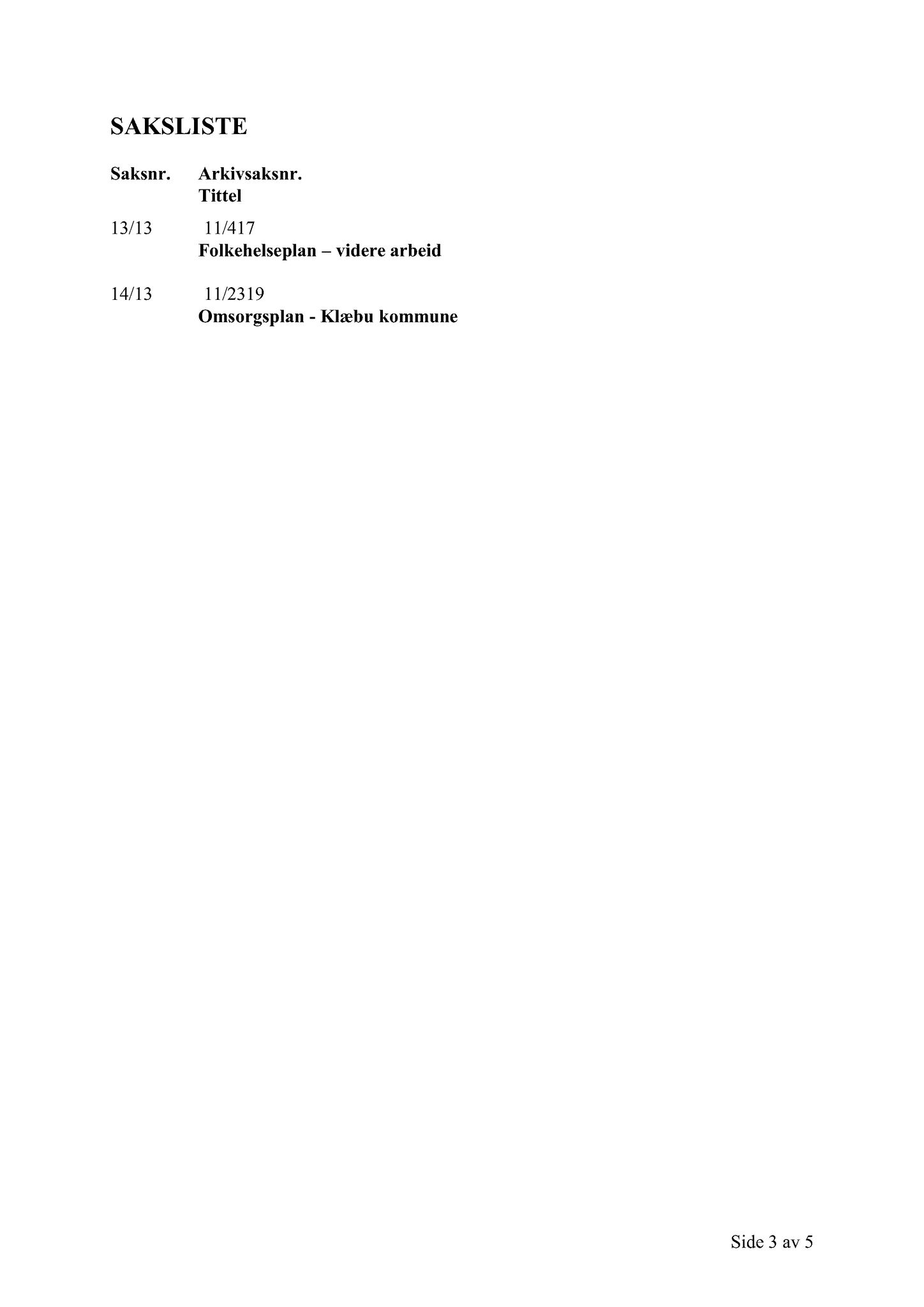 Klæbu Kommune, TRKO/KK/05-UOm/L004: Utvalg for omsorg - Møtedokumenter, 2013, p. 147