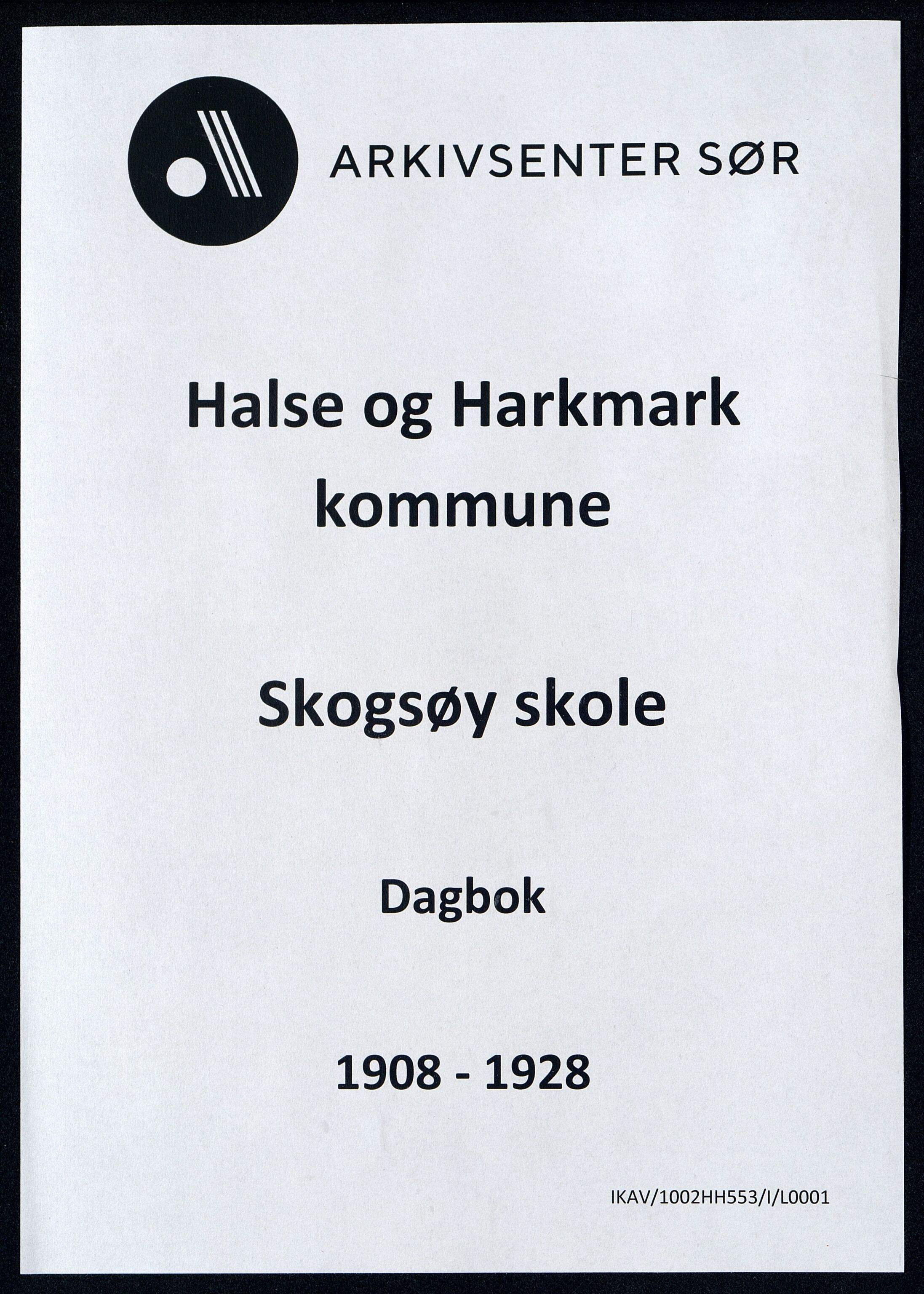 Halse og Harkmark kommune - Skogsøy Skole, ARKSOR/1002HH553/I/L0001: Dagbok, 1908-1928