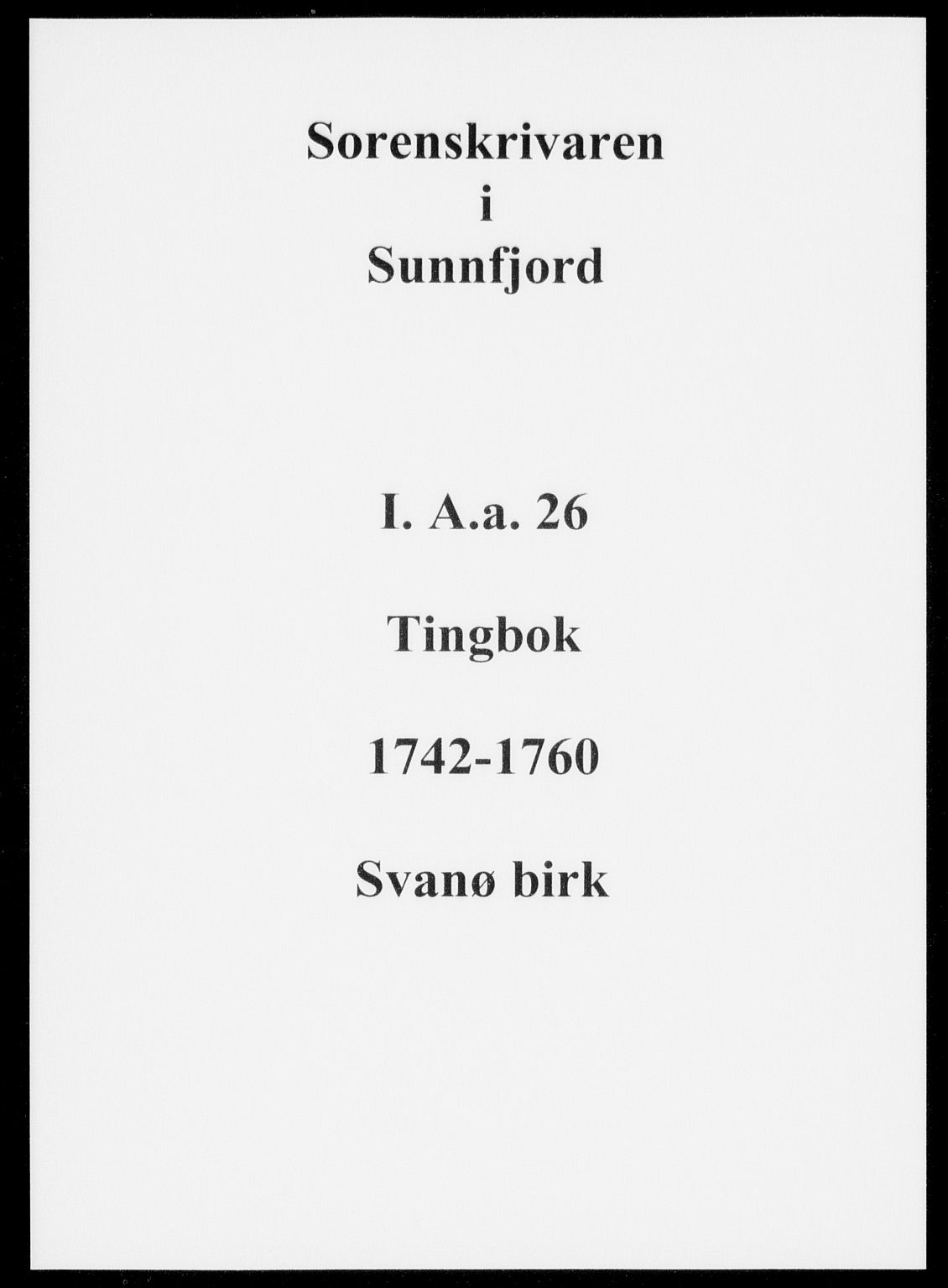 Sunnfjord tingrett, SAB/A-3201/1/F/Fa/Faa/L0026: Tingbok "Svanø Birk", 1742-1760
