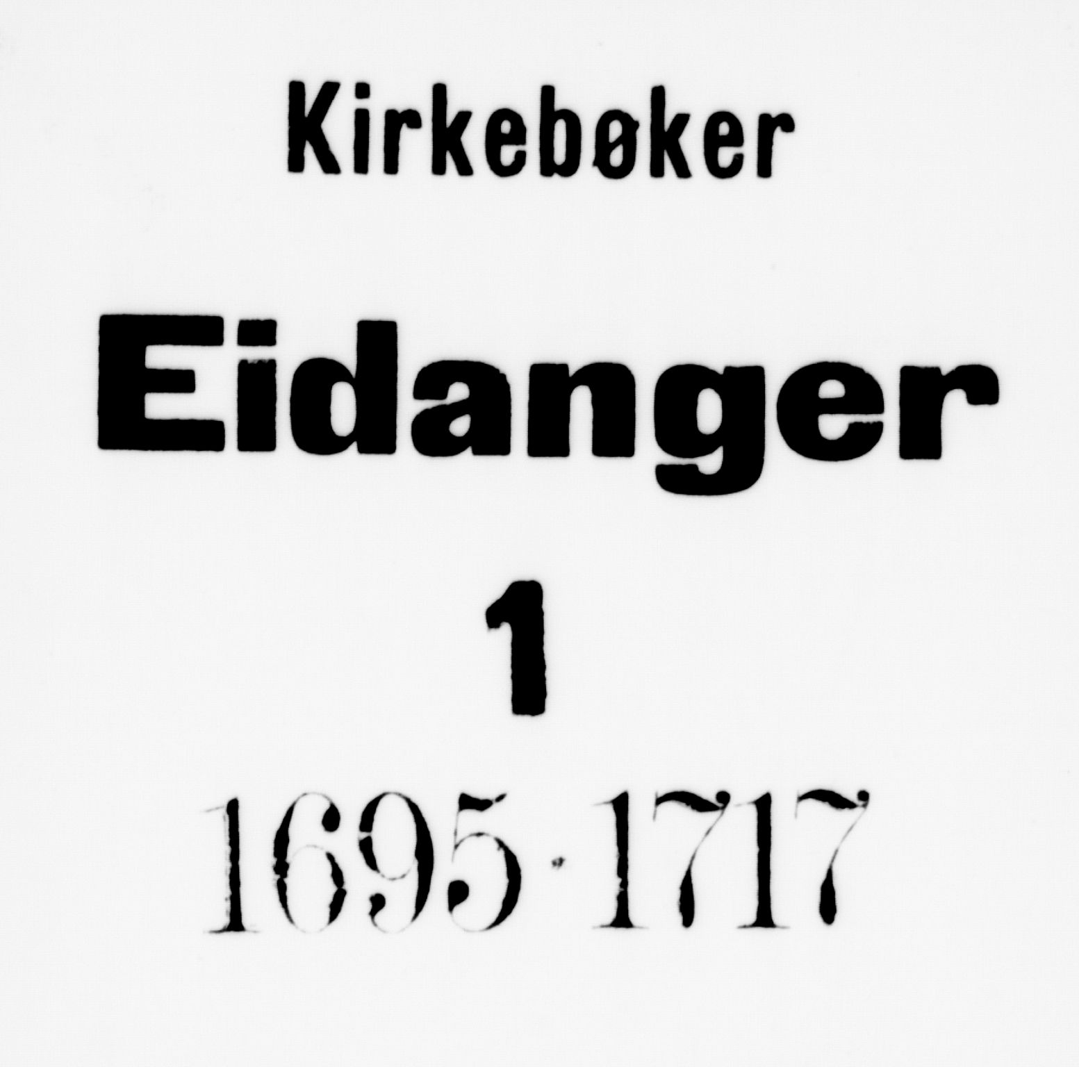 Eidanger kirkebøker, SAKO/A-261/F/Fa/L0001: Parish register (official) no. 1, 1695-1717