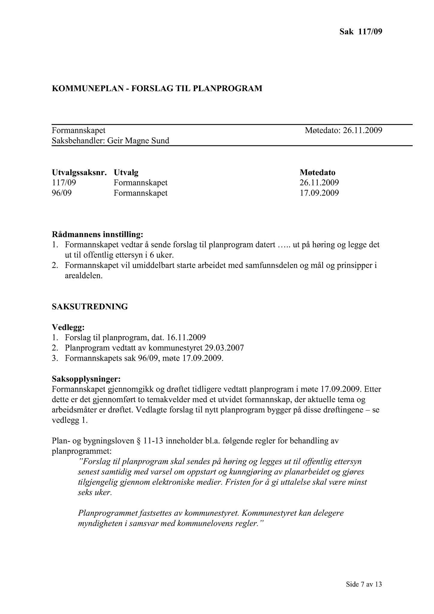 Klæbu Kommune, TRKO/KK/02-FS/L002: Formannsskapet - Møtedokumenter, 2009, p. 827