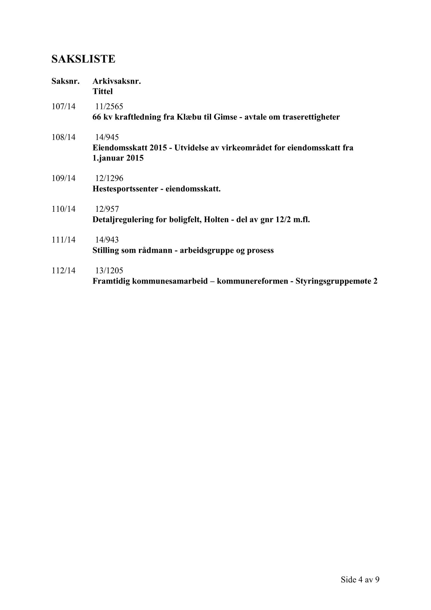 Klæbu Kommune, TRKO/KK/02-FS/L007: Formannsskapet - Møtedokumenter, 2014, p. 3596