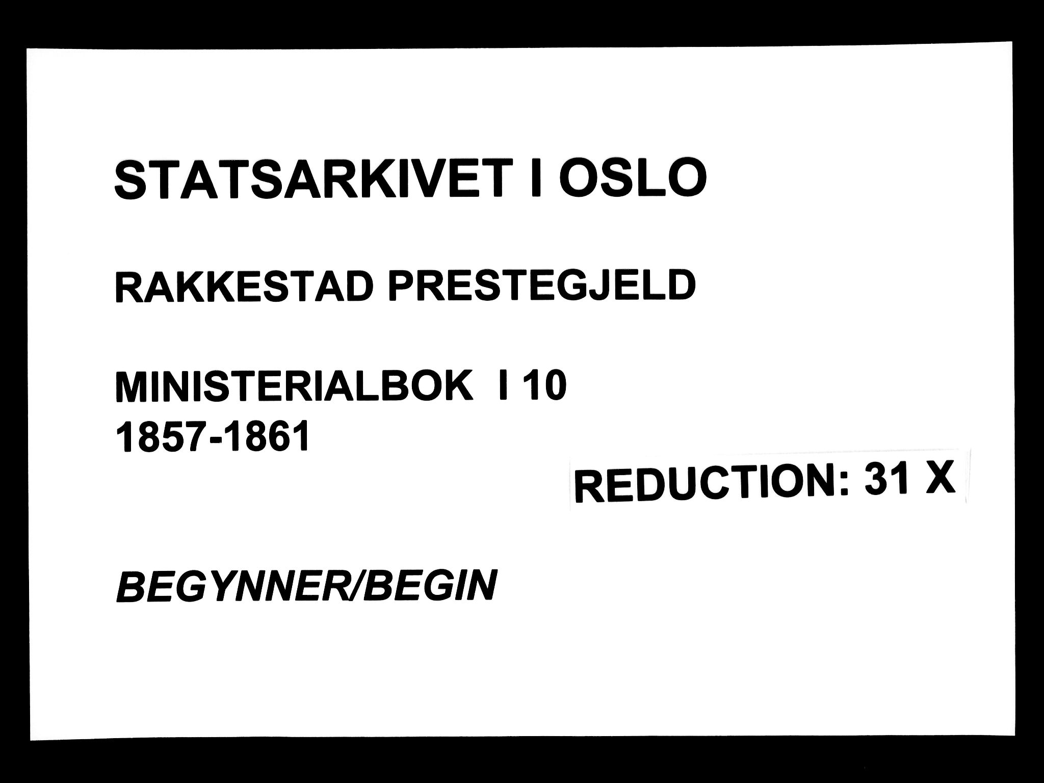 Rakkestad prestekontor Kirkebøker, AV/SAO-A-2008/F/Fa/L0010: Parish register (official) no. I 10, 1857-1861