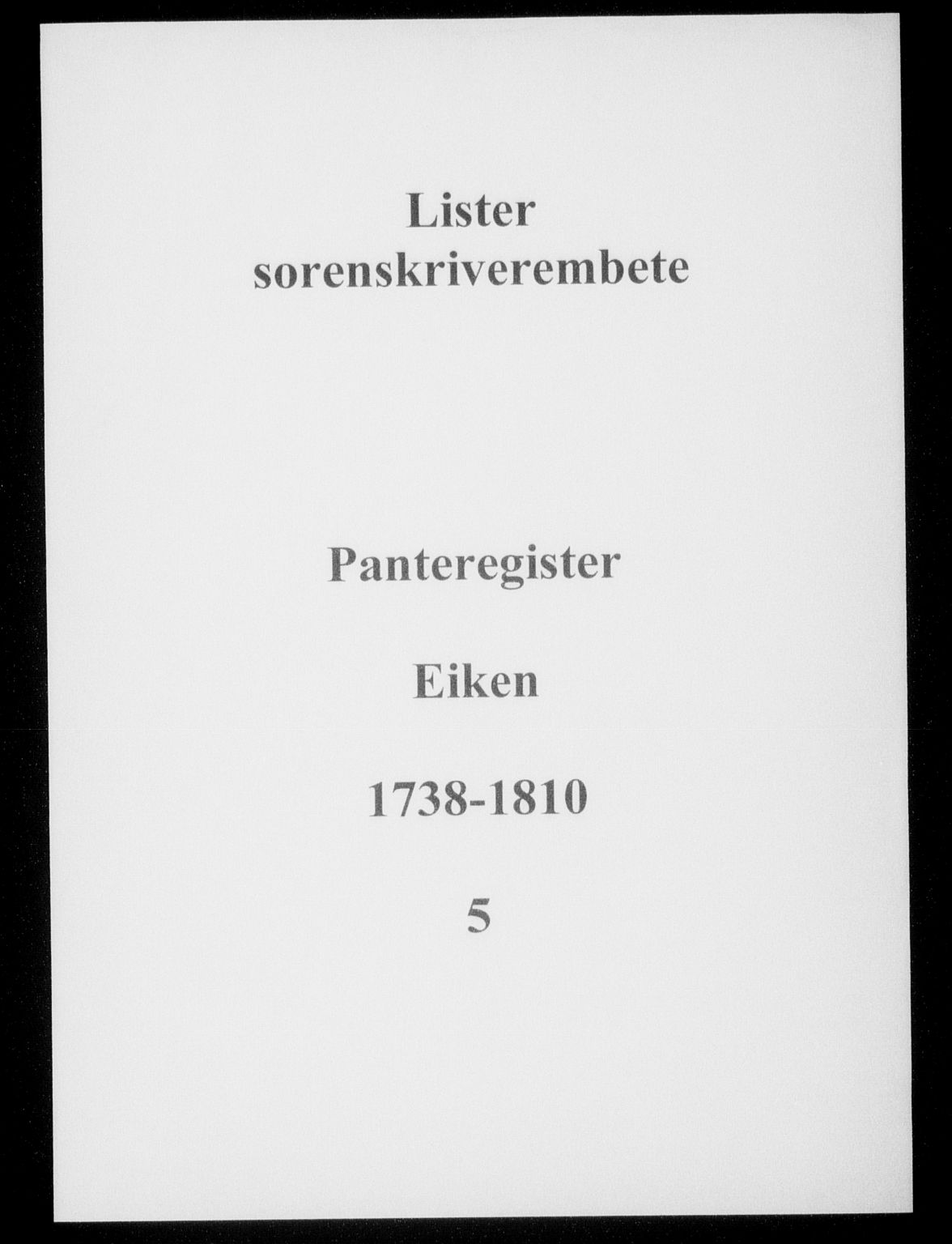 Lister sorenskriveri, AV/SAK-1221-0003/G/Ga/L0005: Mortgage register no. 5, 1738-1810