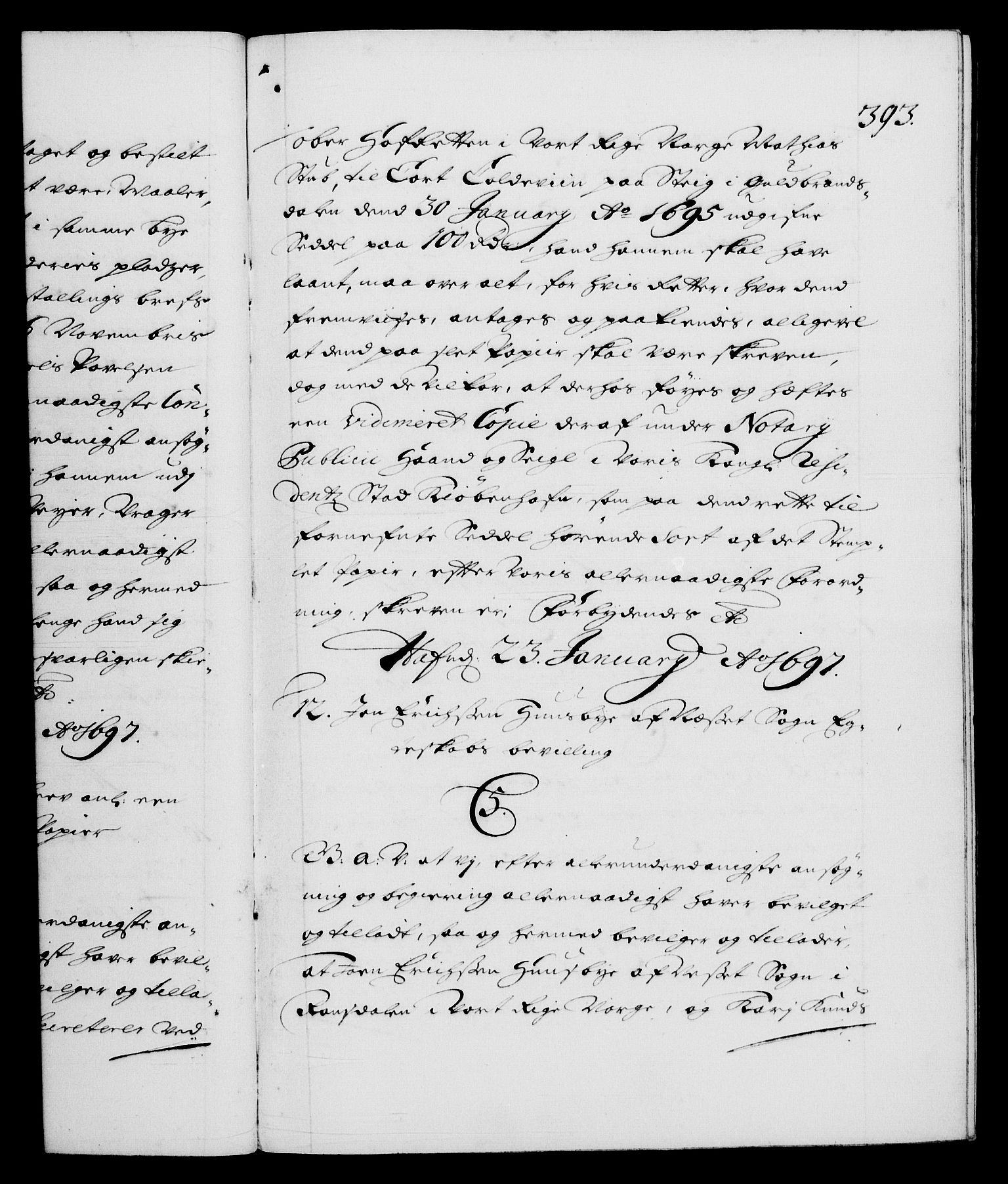 Danske Kanselli 1572-1799, AV/RA-EA-3023/F/Fc/Fca/Fcaa/L0016: Norske registre (mikrofilm), 1692-1697, p. 393a