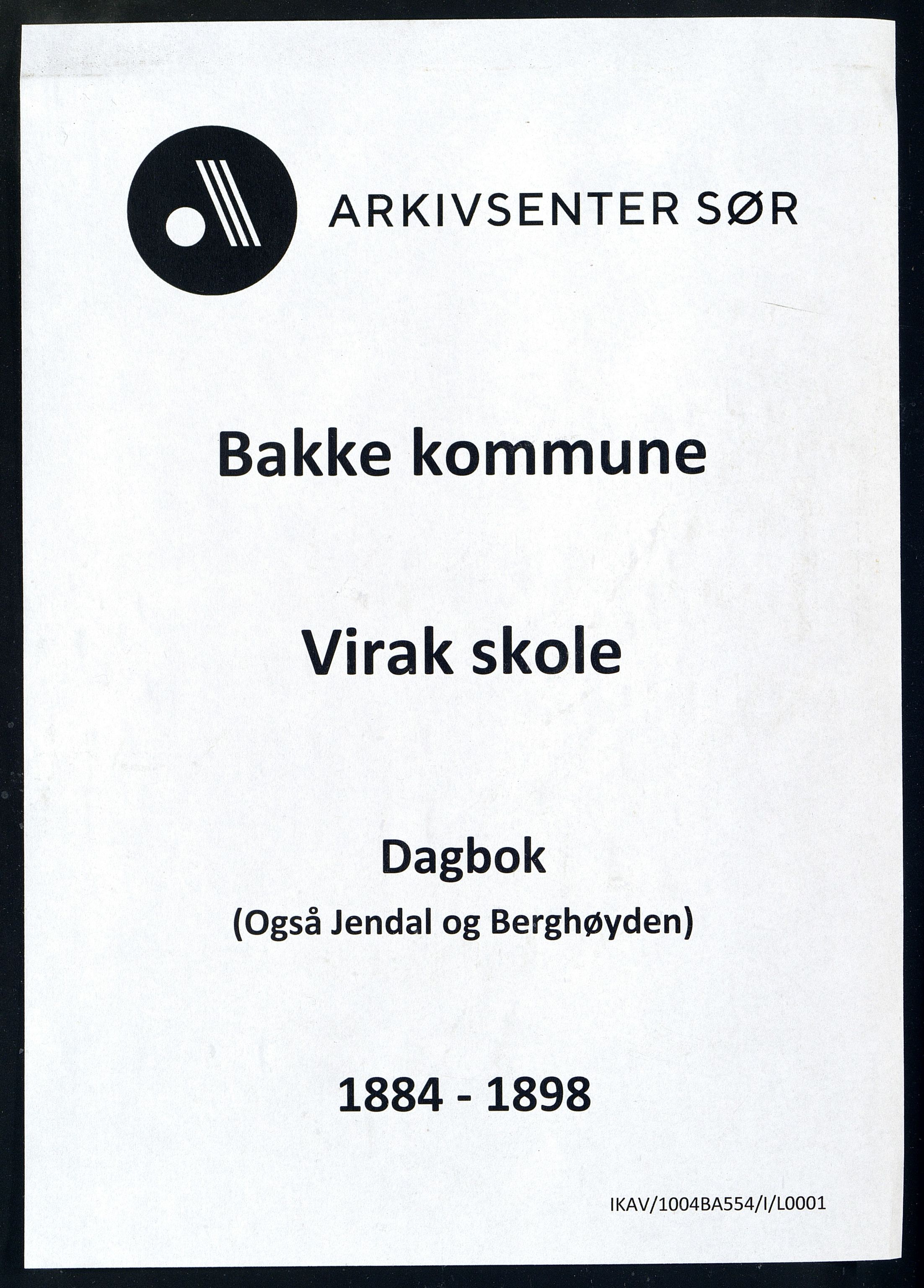 Bakke kommune - Virak Skole, IKAV/1004BA554/I/L0001: Dagbok, 1884-1898