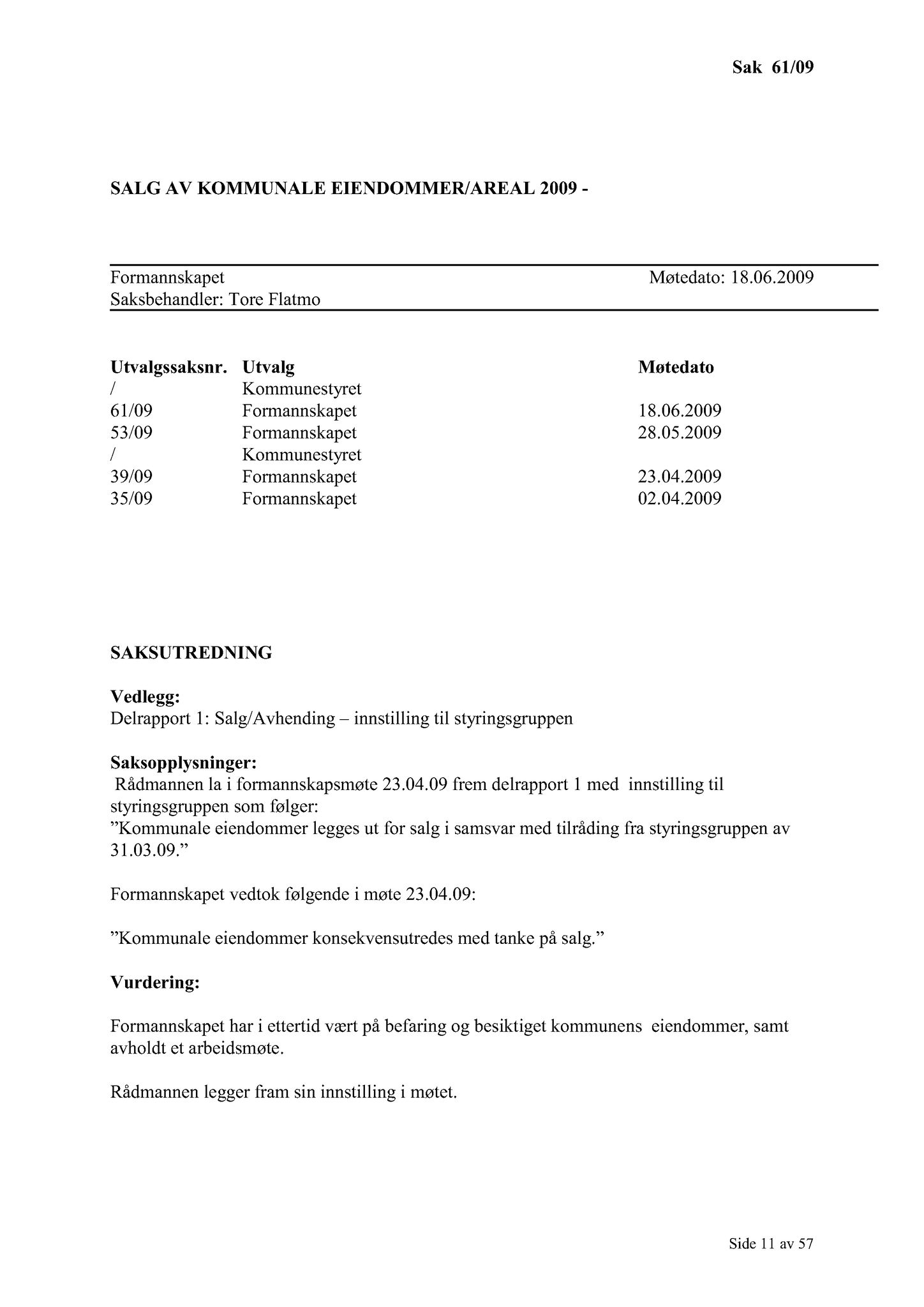 Klæbu Kommune, TRKO/KK/02-FS/L002: Formannsskapet - Møtedokumenter, 2009, p. 11