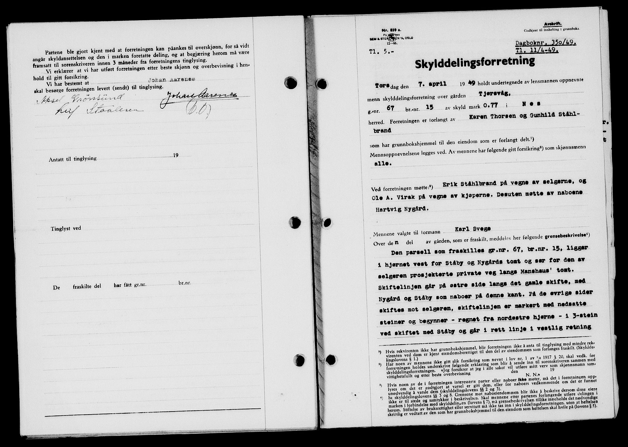Flekkefjord sorenskriveri, SAK/1221-0001/G/Gb/Gba/L0065: Mortgage book no. A-13, 1949-1949, Diary no: : 350/1949
