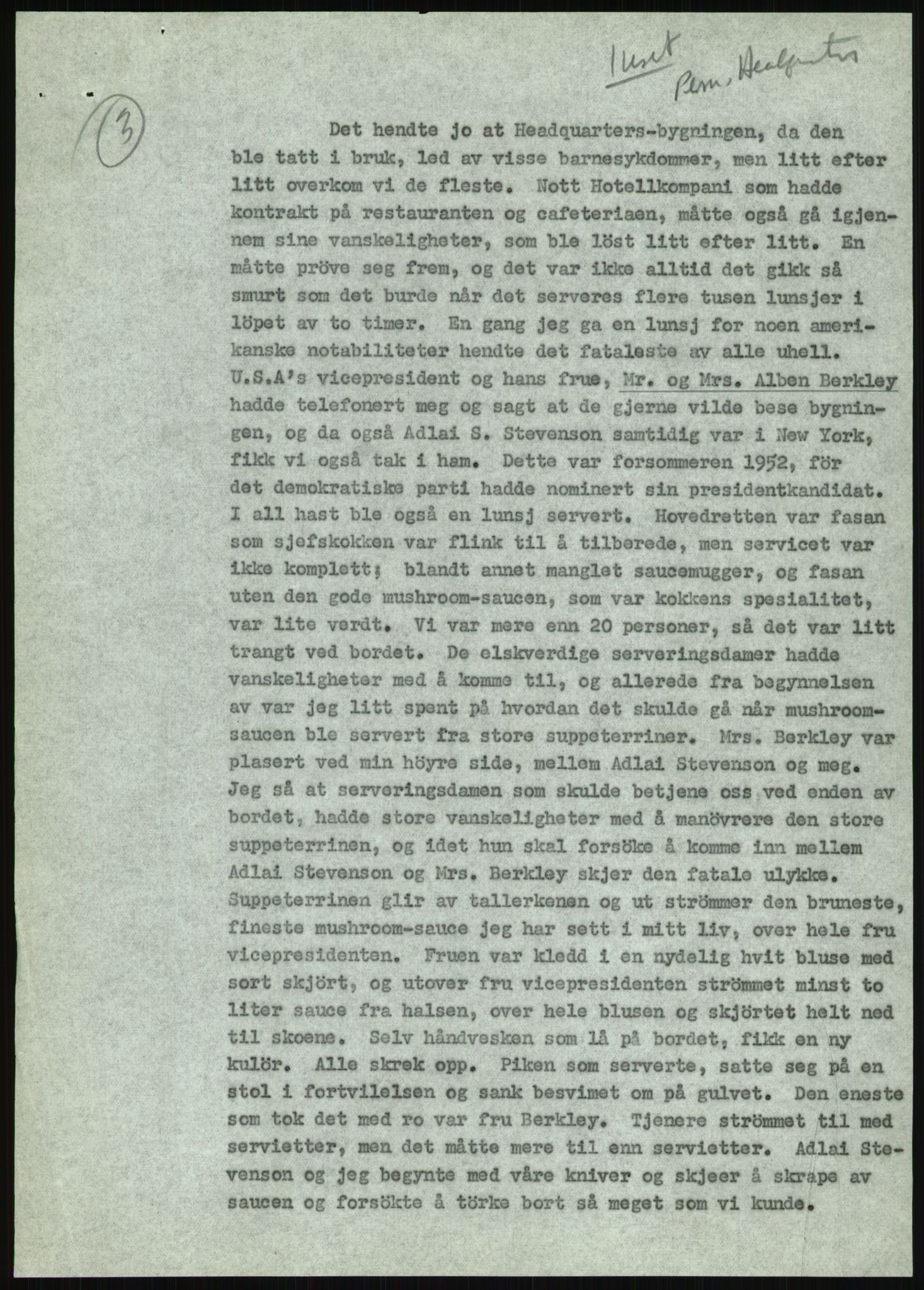 Lie, Trygve, AV/RA-PA-1407/D/L0020/0007: Utkast og manuskripter til "In the cause of Peace"/"Syv år for freden". / Manuskript til kap. 7, "Permanent headquarter". udatert., 1954