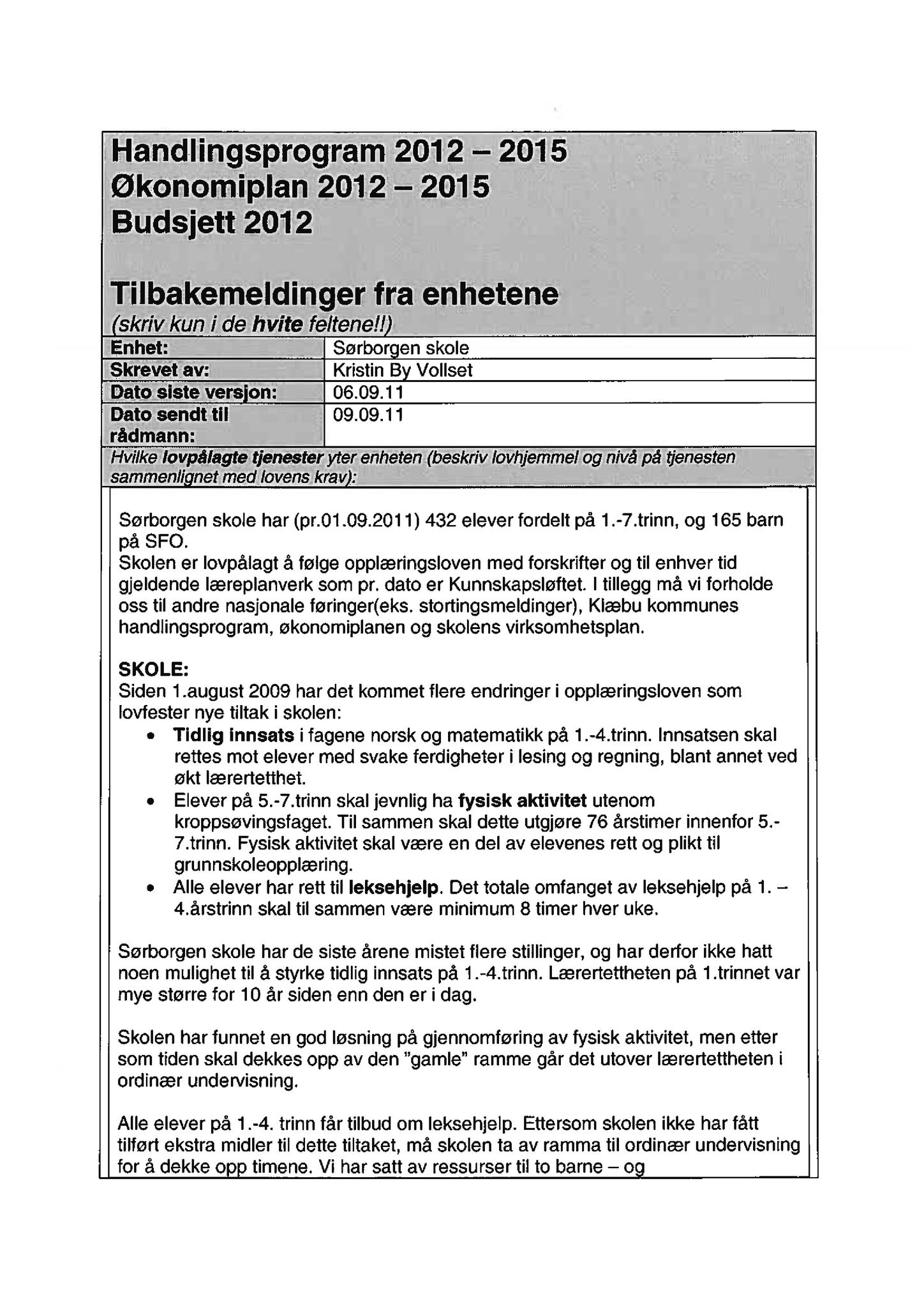 Klæbu Kommune, TRKO/KK/04-UO/L002: Utvalg for oppvekst - Møtedokumenter, 2011, p. 114