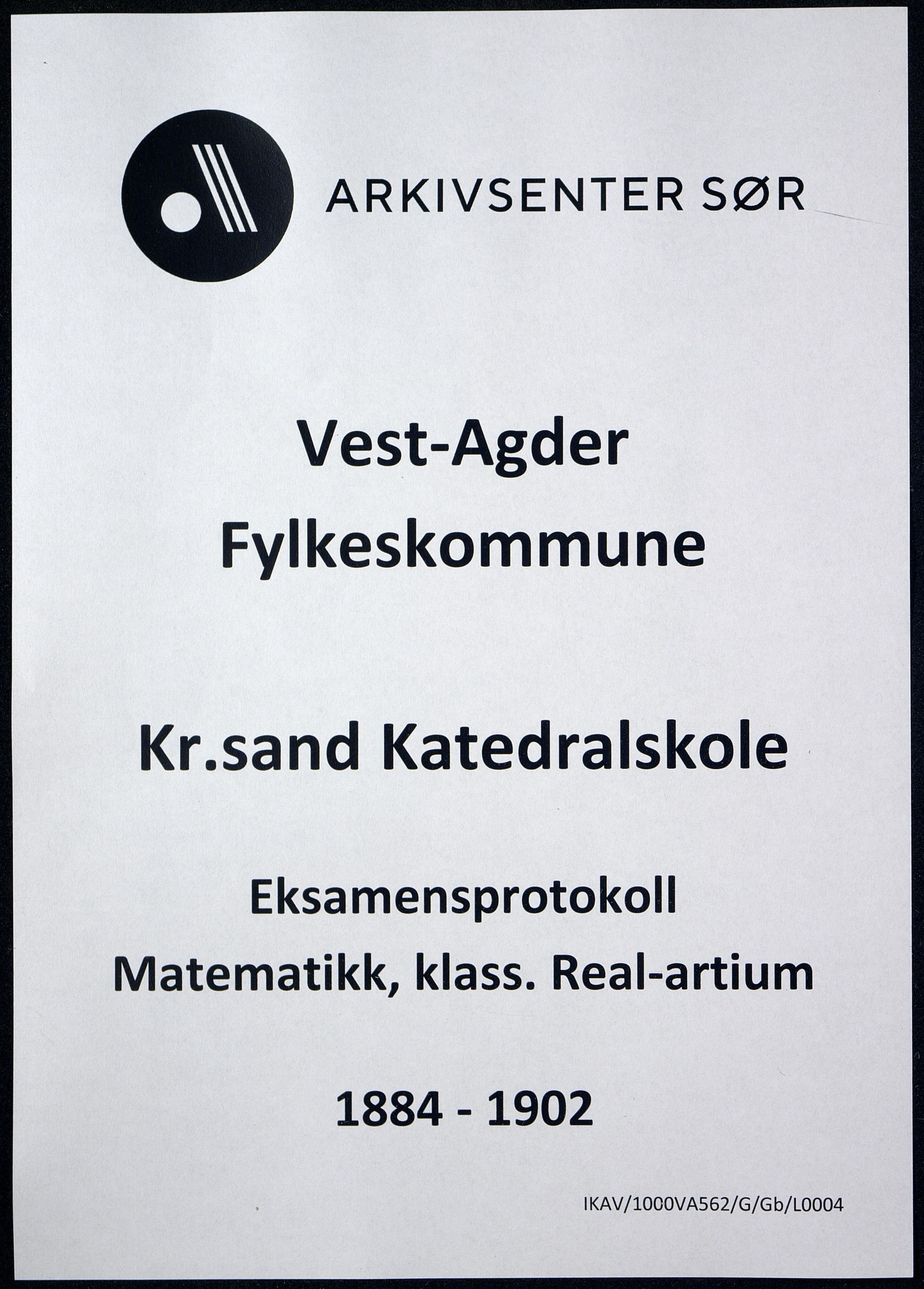 Vest-Agder Fylkeskommune - Kristiansand Katedralskole, IKAV/1000VA562/G/Gb/L0004: Eksamensprotokoll - Matematikk, klassisk real-artium (d), 1884-1902