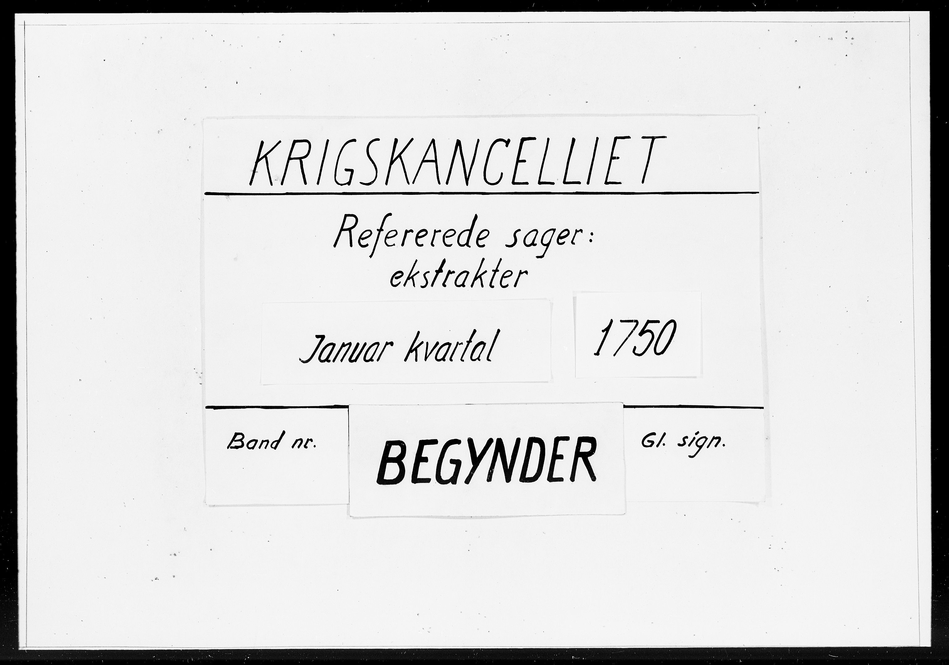 Krigskollegiet, Krigskancelliet, DRA/A-0006/-/1218-1225: Refererede sager, 1750, p. 1
