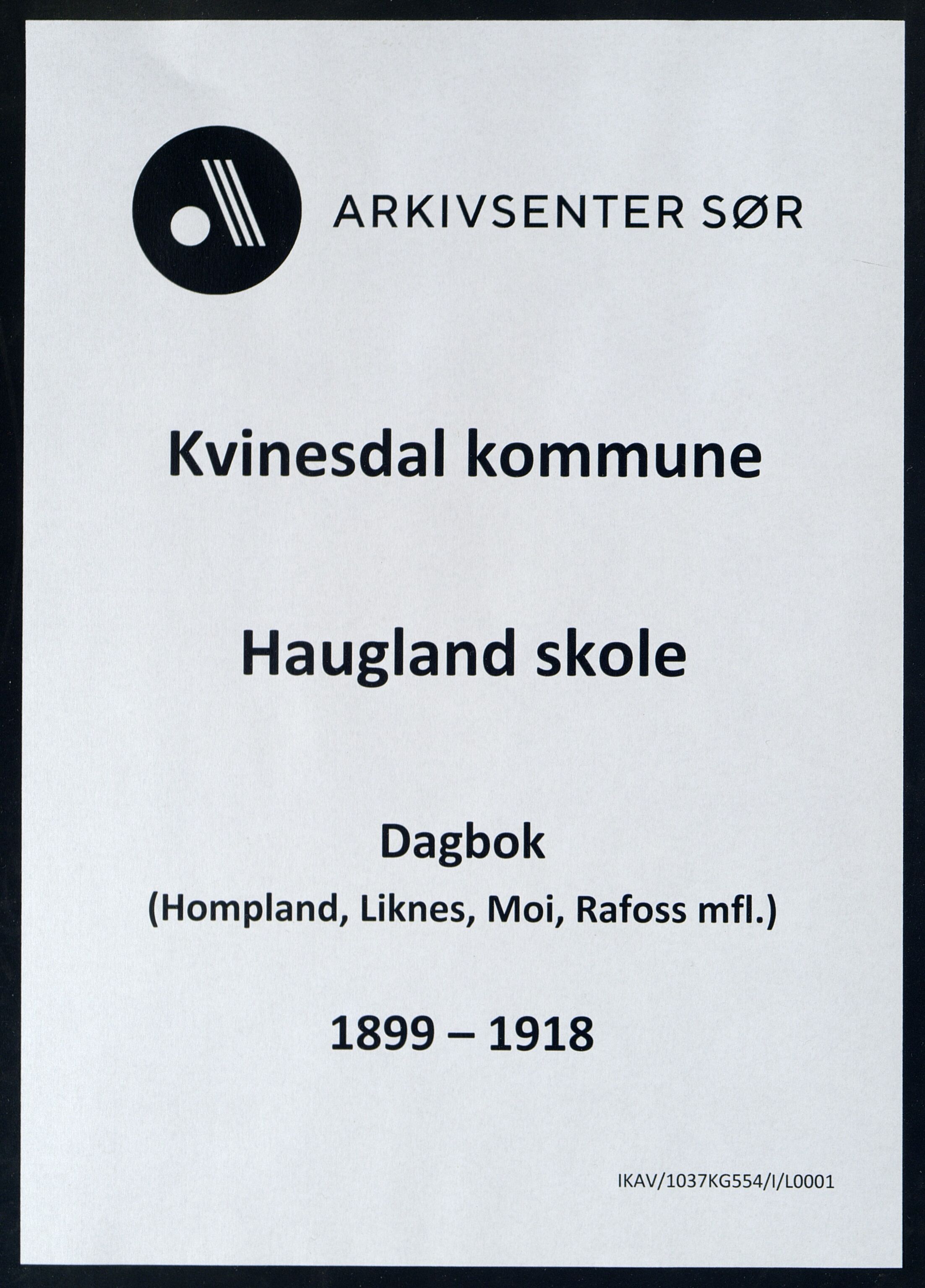 Kvinesdal kommune - Gjemlestad Skole, ARKSOR/1037KG554/I/L0001: Dagbok. Også for skolene Hompland, Liknes, Moi, Rafoss mfl., 1899-1918