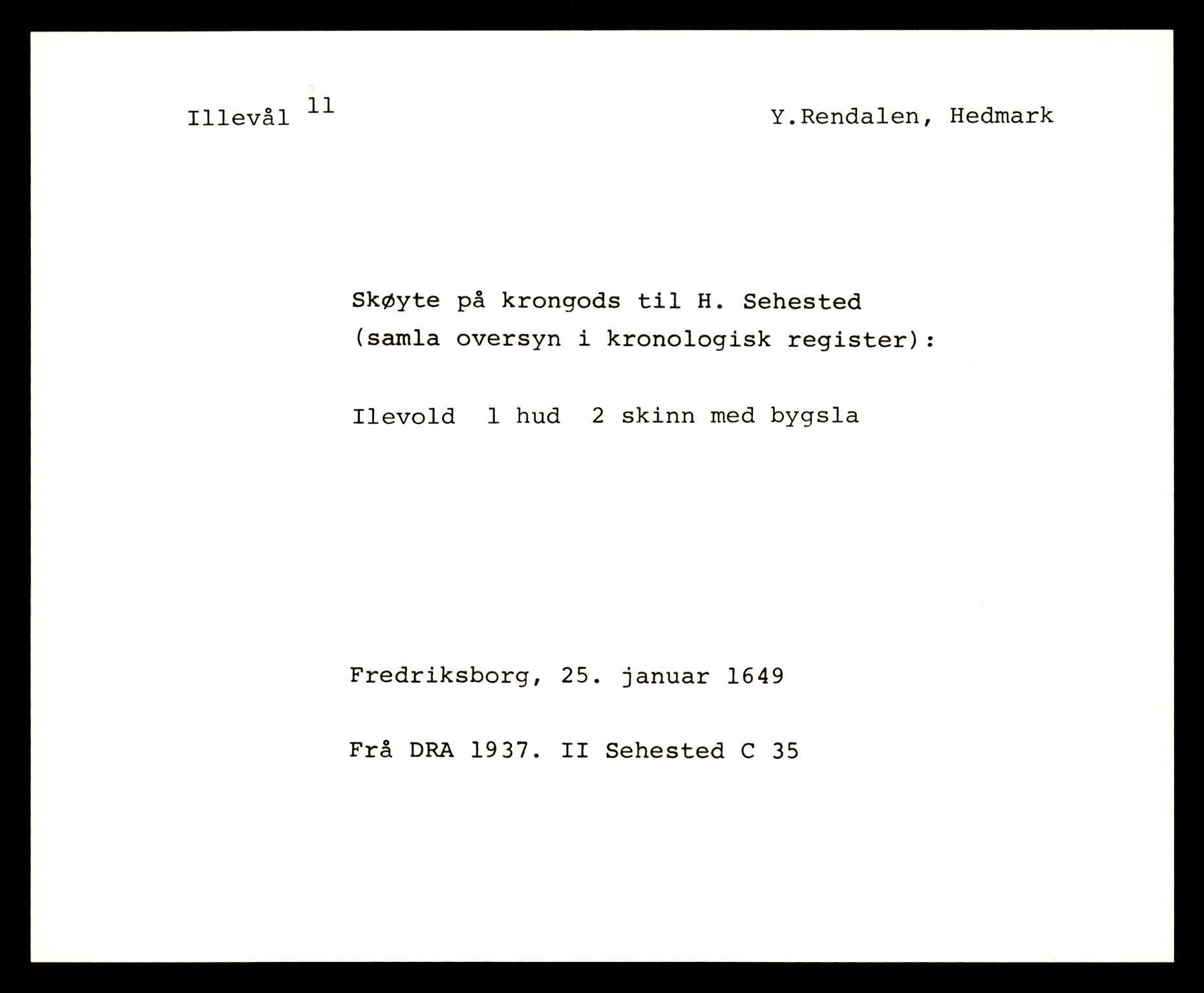 Riksarkivets diplomsamling, AV/RA-EA-5965/F35/F35e/L0008: Registreringssedler Hedmark 2, 1400-1700, p. 365