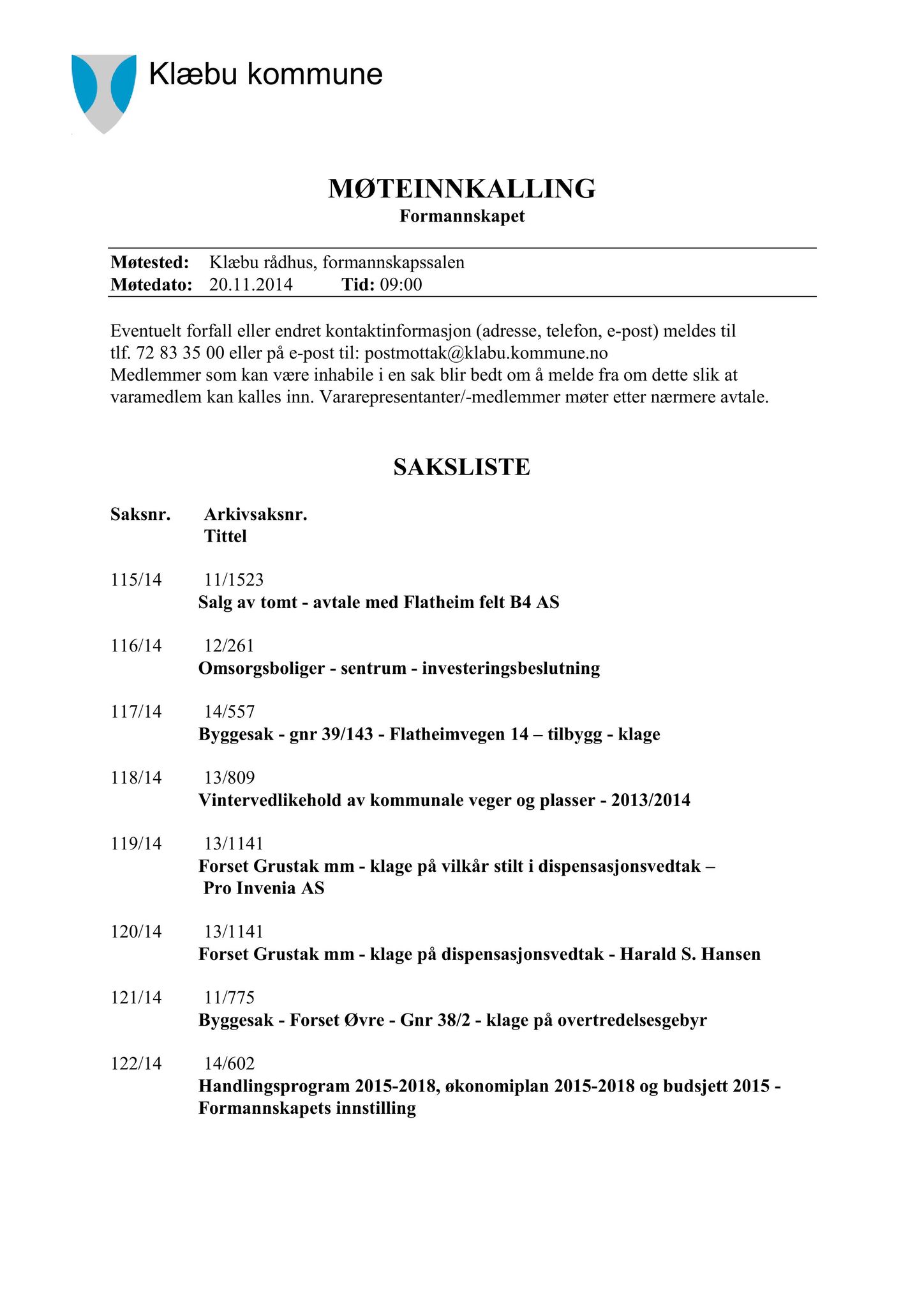 Klæbu Kommune, TRKO/KK/02-FS/L007: Formannsskapet - Møtedokumenter, 2014, p. 3620