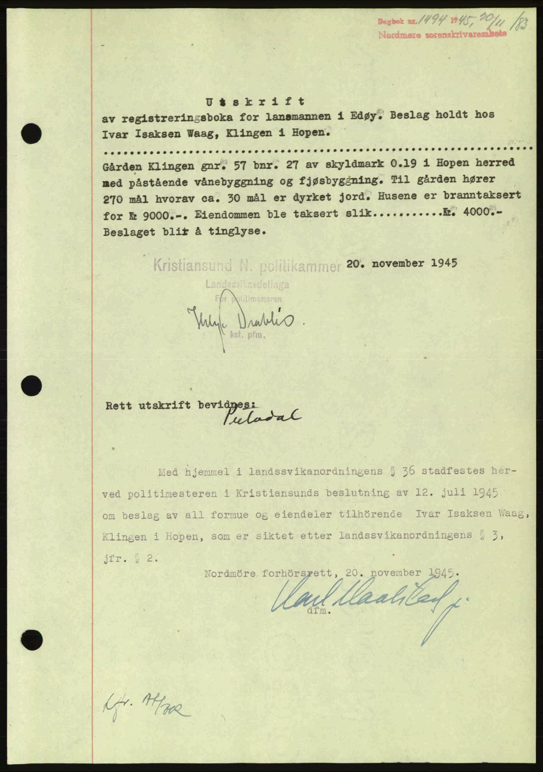 Nordmøre sorenskriveri, AV/SAT-A-4132/1/2/2Ca: Mortgage book no. B93a, 1945-1945, Diary no: : 1494/1945