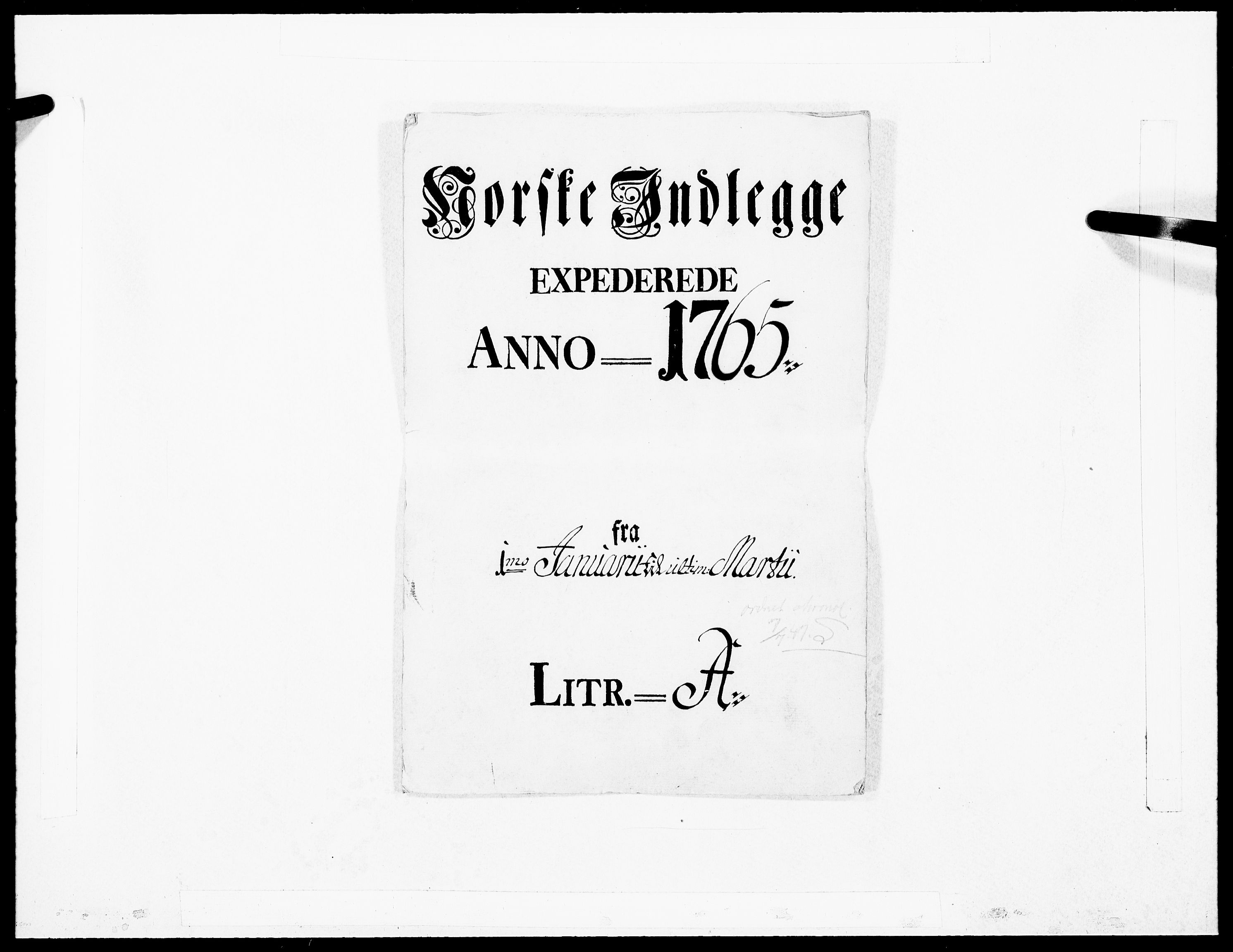 Danske Kanselli 1572-1799, AV/RA-EA-3023/F/Fc/Fcc/Fcca/L0190: Norske innlegg 1572-1799, 1765, p. 1