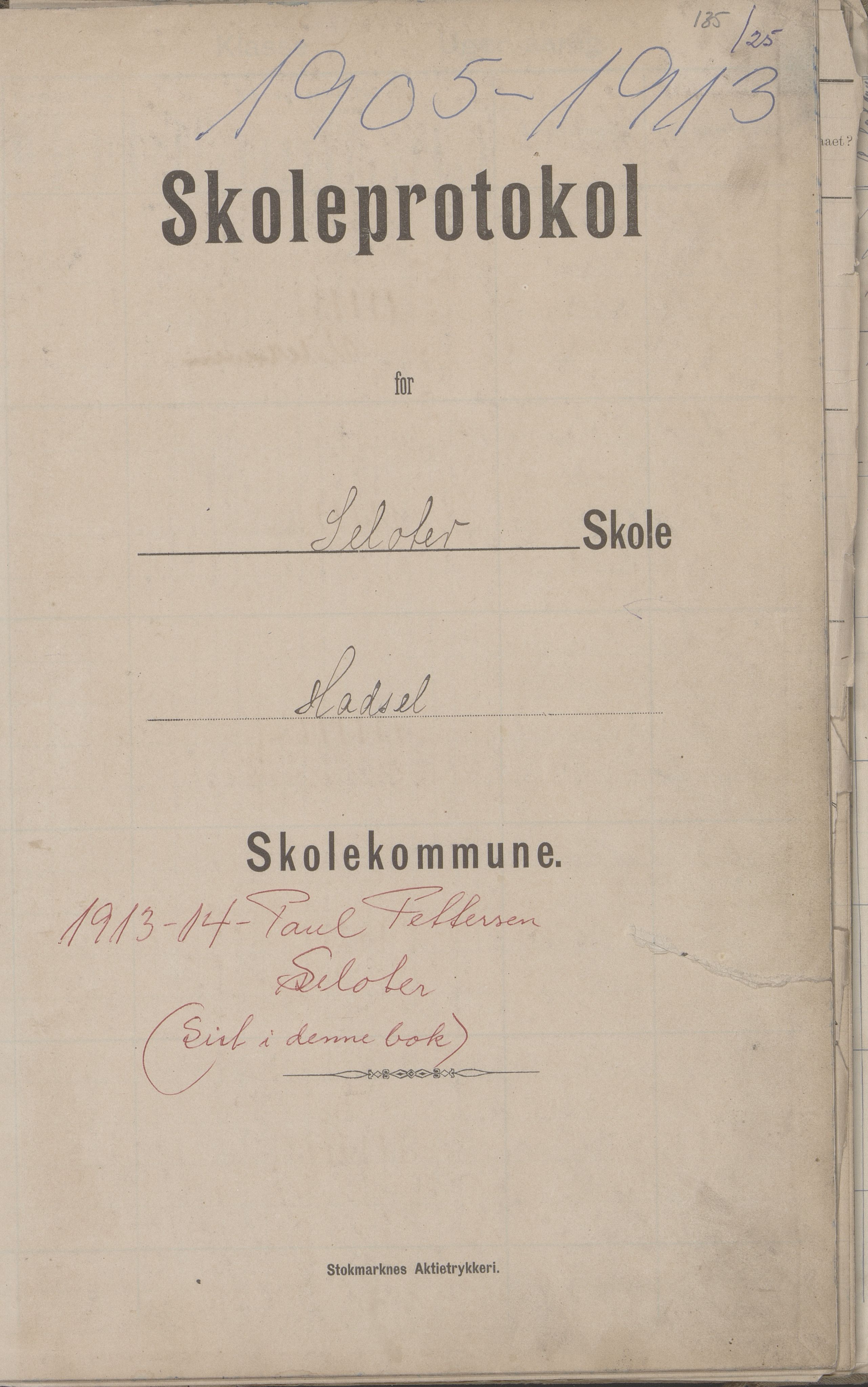 Hadsel kommune. Strønstad skolekrets, AIN/K-18660.510.13/G/L0001: Skoleprotokoll for Strønstad skole - Seloter, 1905-1914