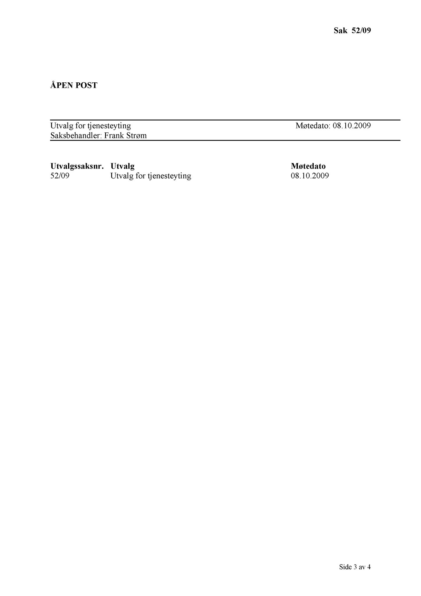 Klæbu Kommune, TRKO/KK/14-UTY/L002: Utvalg for tjenesteyting - Møtedokumenter, 2009, p. 37