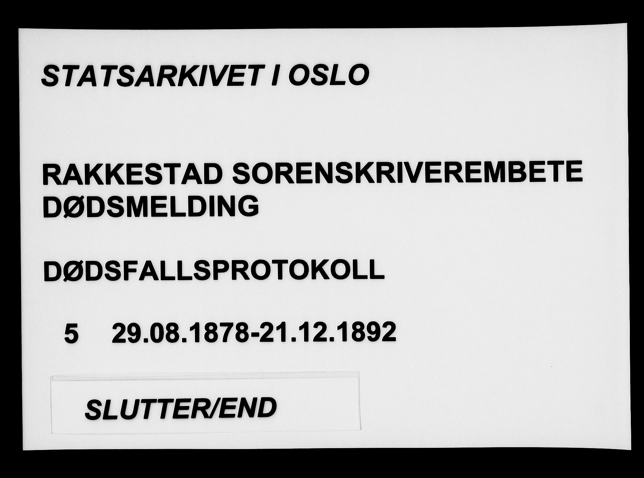 Rakkestad sorenskriveri, SAO/A-10686/H/Ha/Haa/L0005: Dødsanmeldelsesprotokoller, 1878-1892